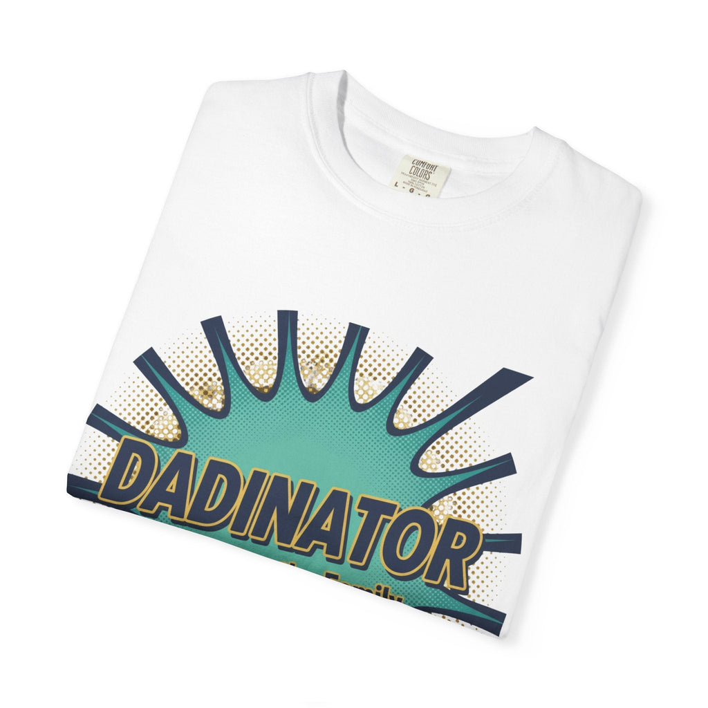 Dadinator T-Shirt — "Protecting the Family Since Day One" Retro Graphic Tee - Good Life Goods