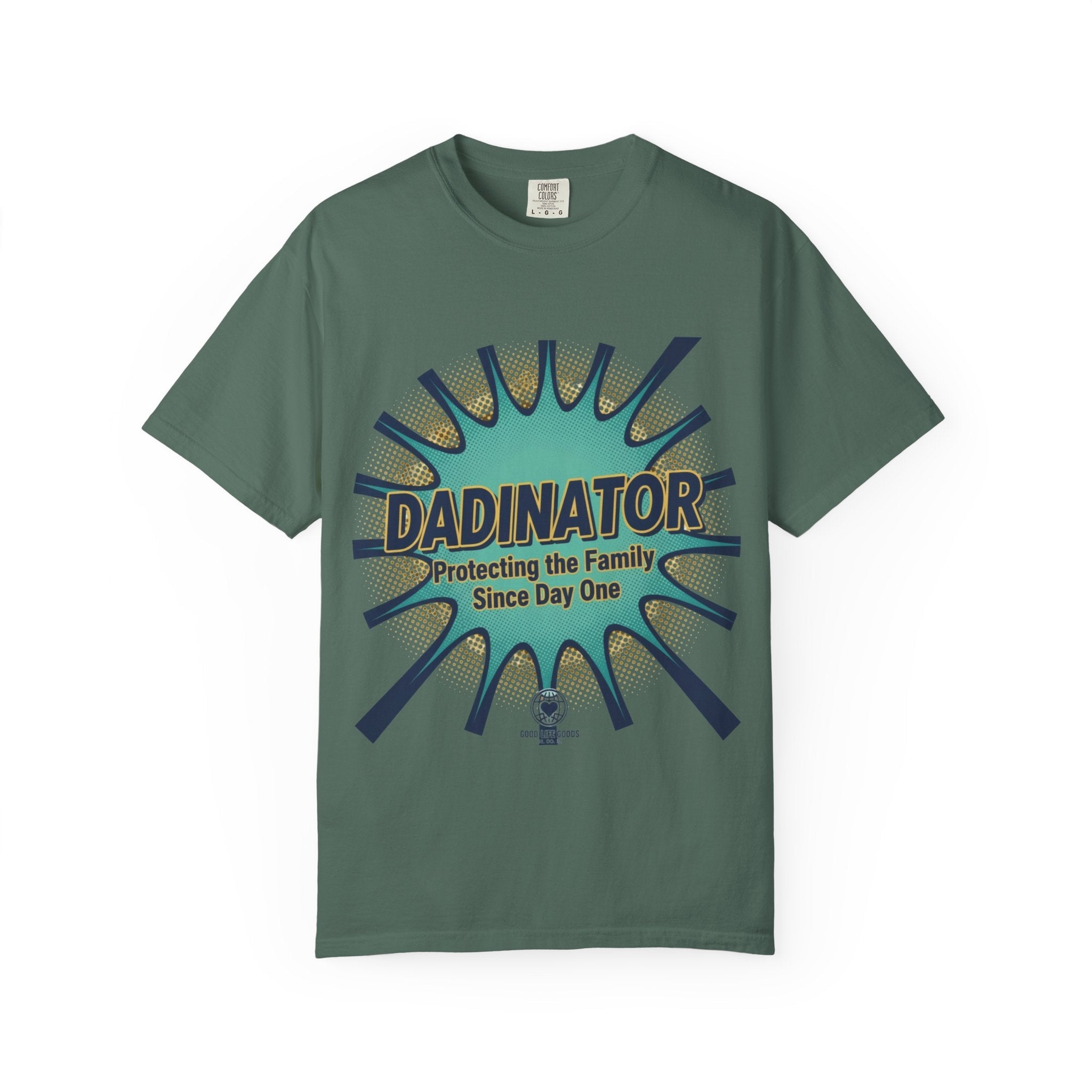 Dadinator T-Shirt — "Protecting the Family Since Day One" Retro Graphic Tee - Good Life Goods