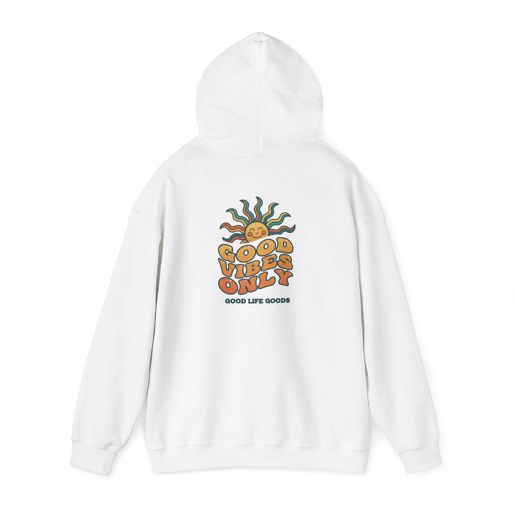 Good Vibes Only Hoodie — "Do Good Feel Good Live Good" Graphic Sweatshirt - Good Life Goods