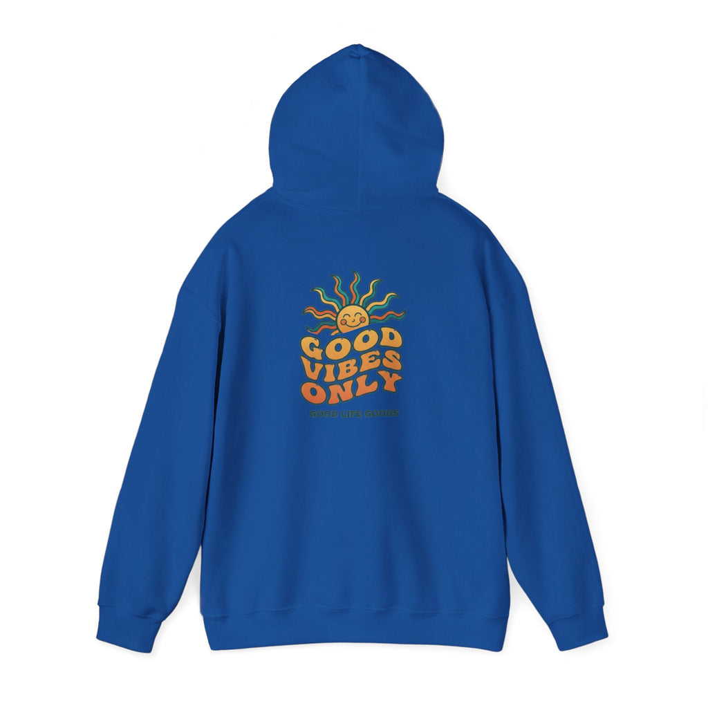 Good Vibes Only Hoodie — "Do Good Feel Good Live Good" Graphic Sweatshirt - Good Life Goods