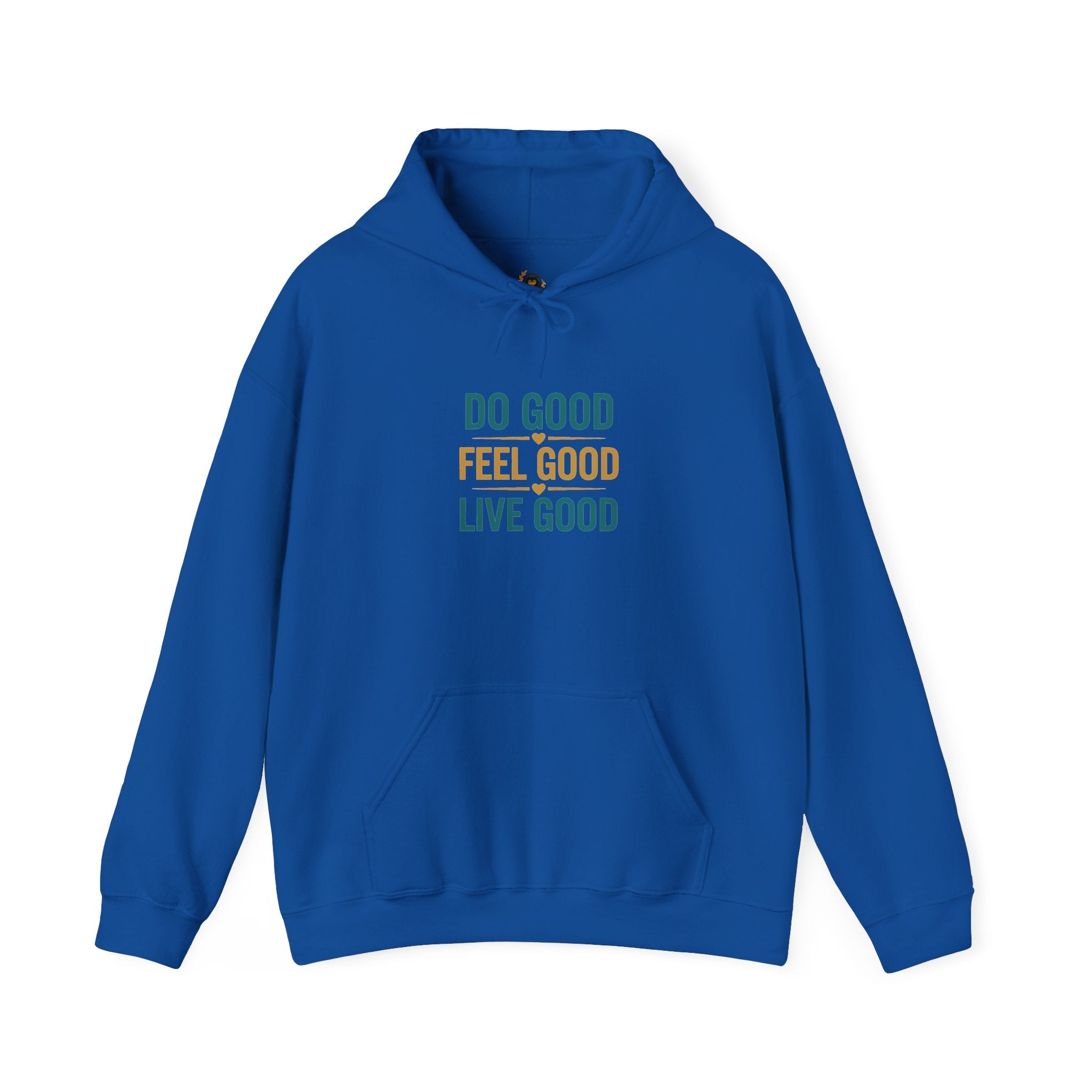Good Vibes Only Hoodie — "Do Good Feel Good Live Good" Graphic Sweatshirt - Good Life Goods