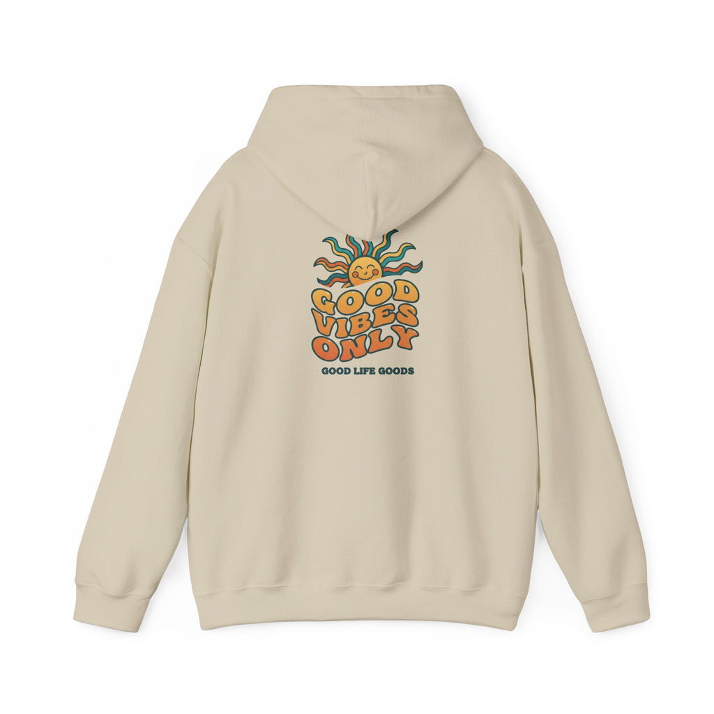 Good Vibes Only Hoodie — "Do Good Feel Good Live Good" Graphic Sweatshirt - Good Life Goods
