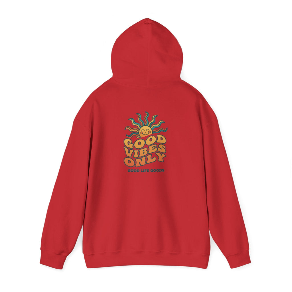 Good Vibes Only Hoodie — "Do Good Feel Good Live Good" Graphic Sweatshirt - Good Life Goods