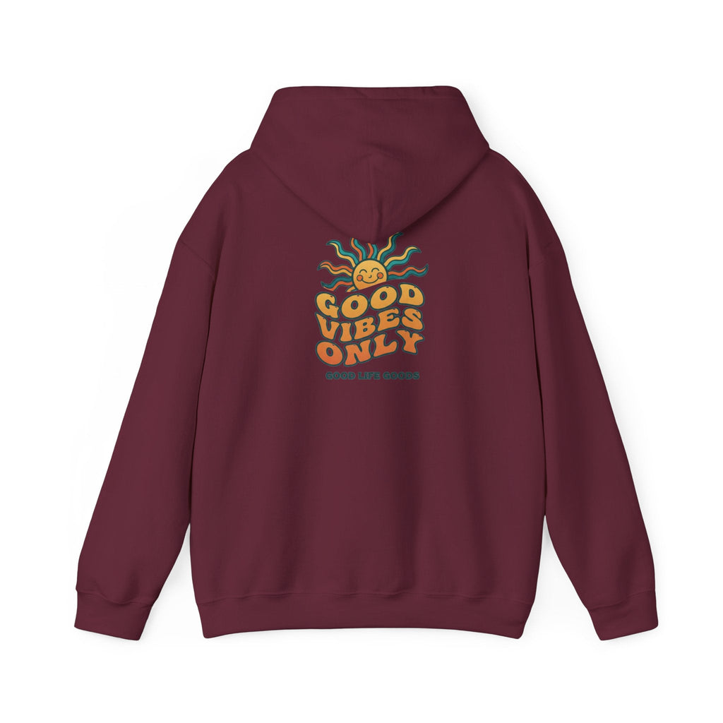 Good Vibes Only Hoodie — "Do Good Feel Good Live Good" Graphic Sweatshirt - Good Life Goods