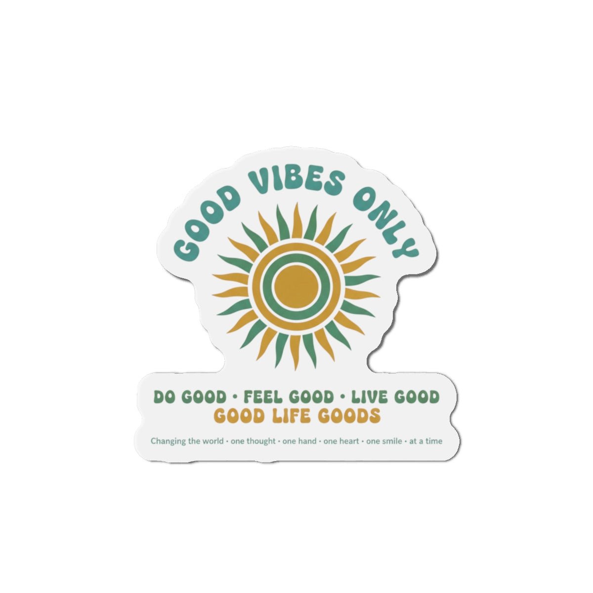 Good Vibes Only Sun Die-Cut Magnet — Positive Inspirational Kitchen Decor - Good Life Goods