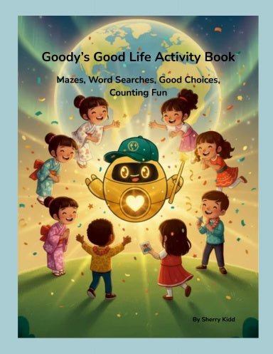 Goody’s Good Life Activity Book — Mazes, Word Searches, Good Choices & Counting Fun - Good Life Goods