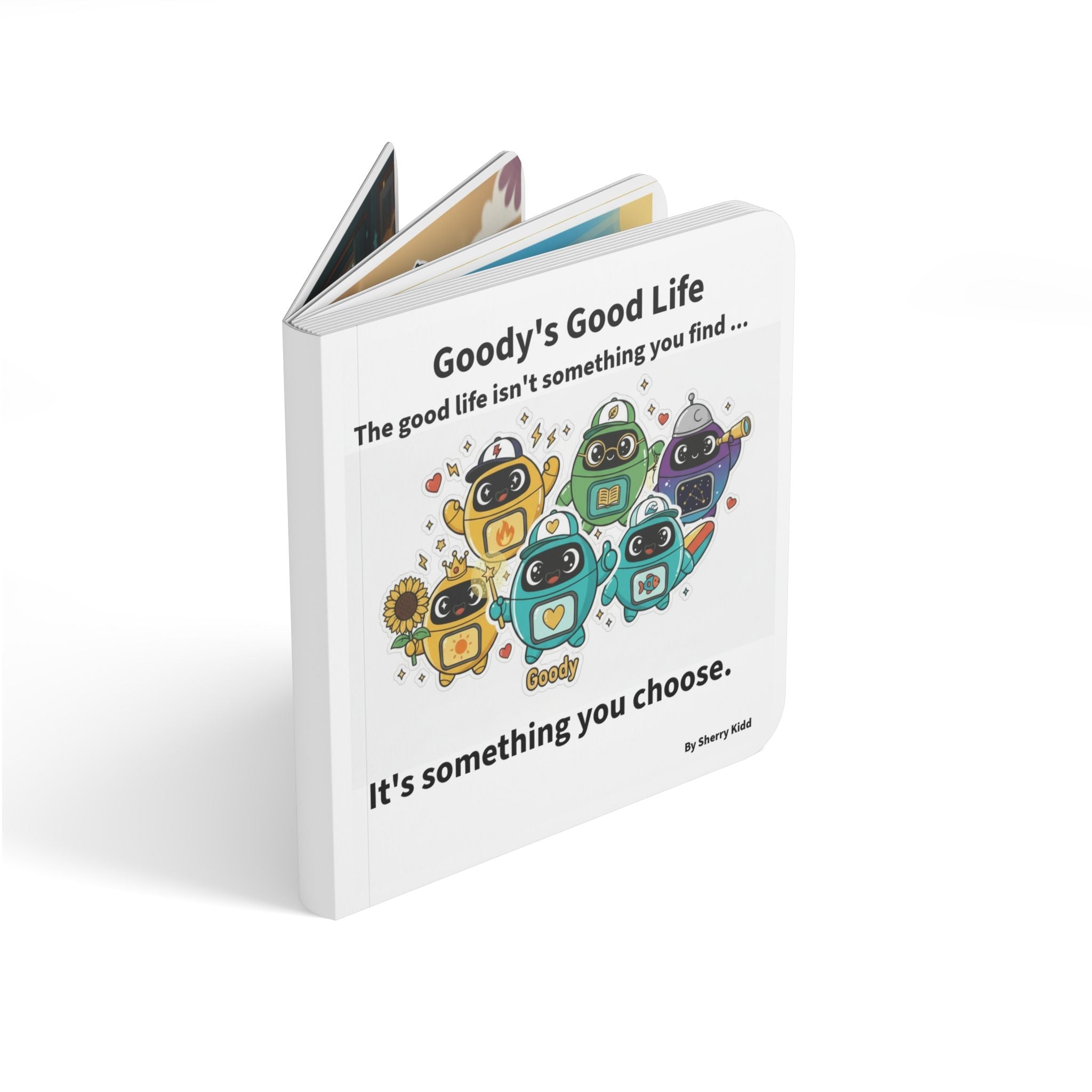 Goody's Good Life - Book 1 (revised) Story Board Book — Inspirational Kids Book - Love Is Universal - Good Life Goods