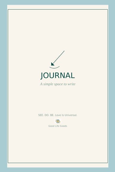 Journal A Simple Space to Write - Good Life Goods