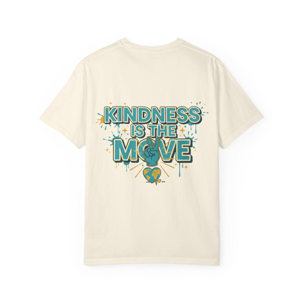 Kindness Is the Move T-Shirt — Inspirational Earth Day Graphic Tee - Good Life Goods