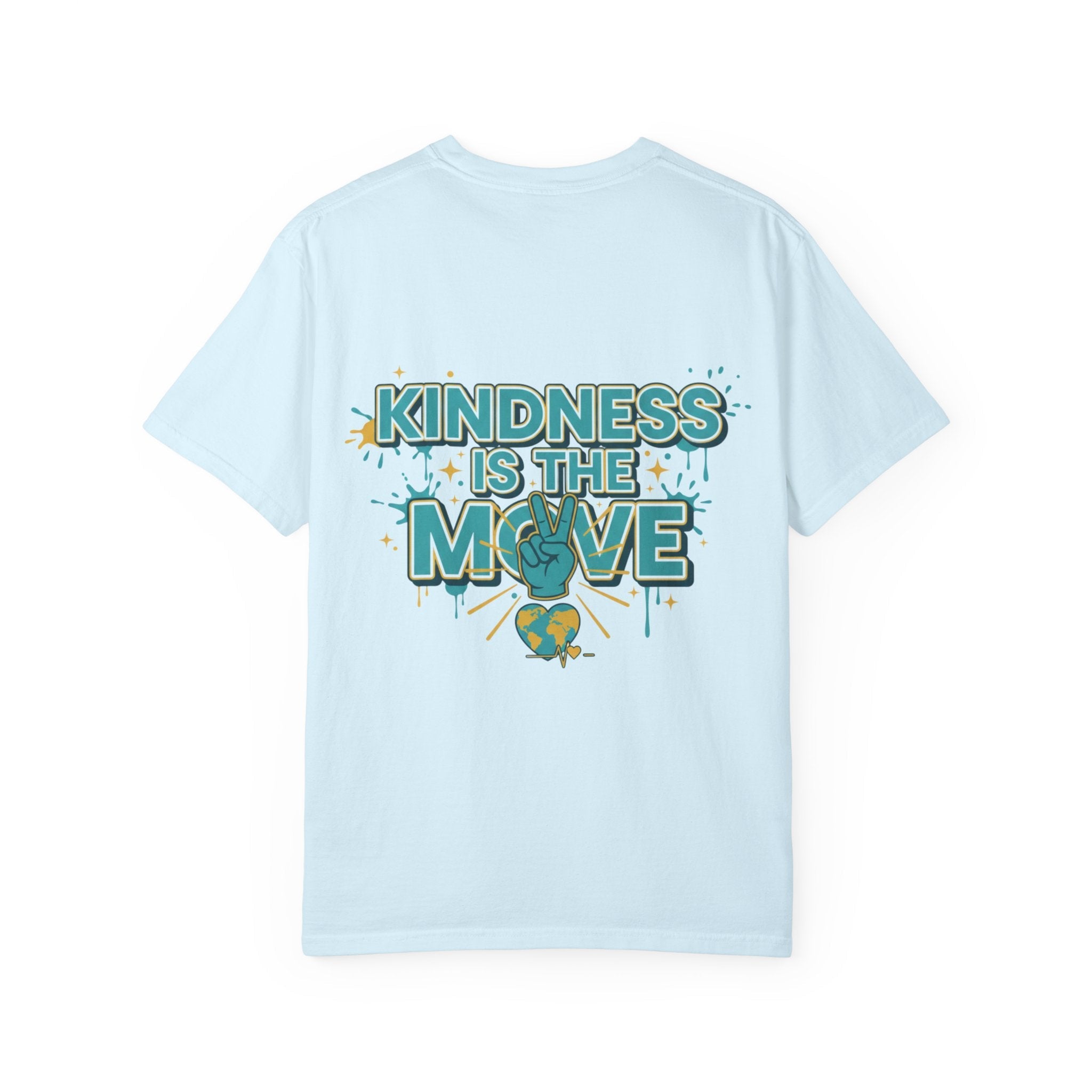 Kindness Is the Move T-Shirt — Inspirational Earth Day Graphic Tee - Good Life Goods