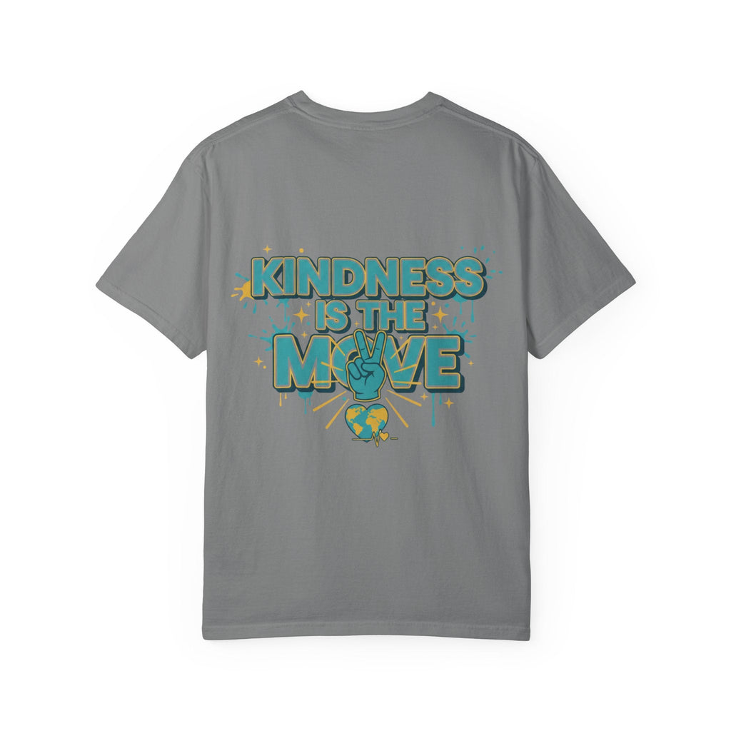 Kindness Is the Move T-Shirt — Inspirational Earth Day Graphic Tee - Good Life Goods