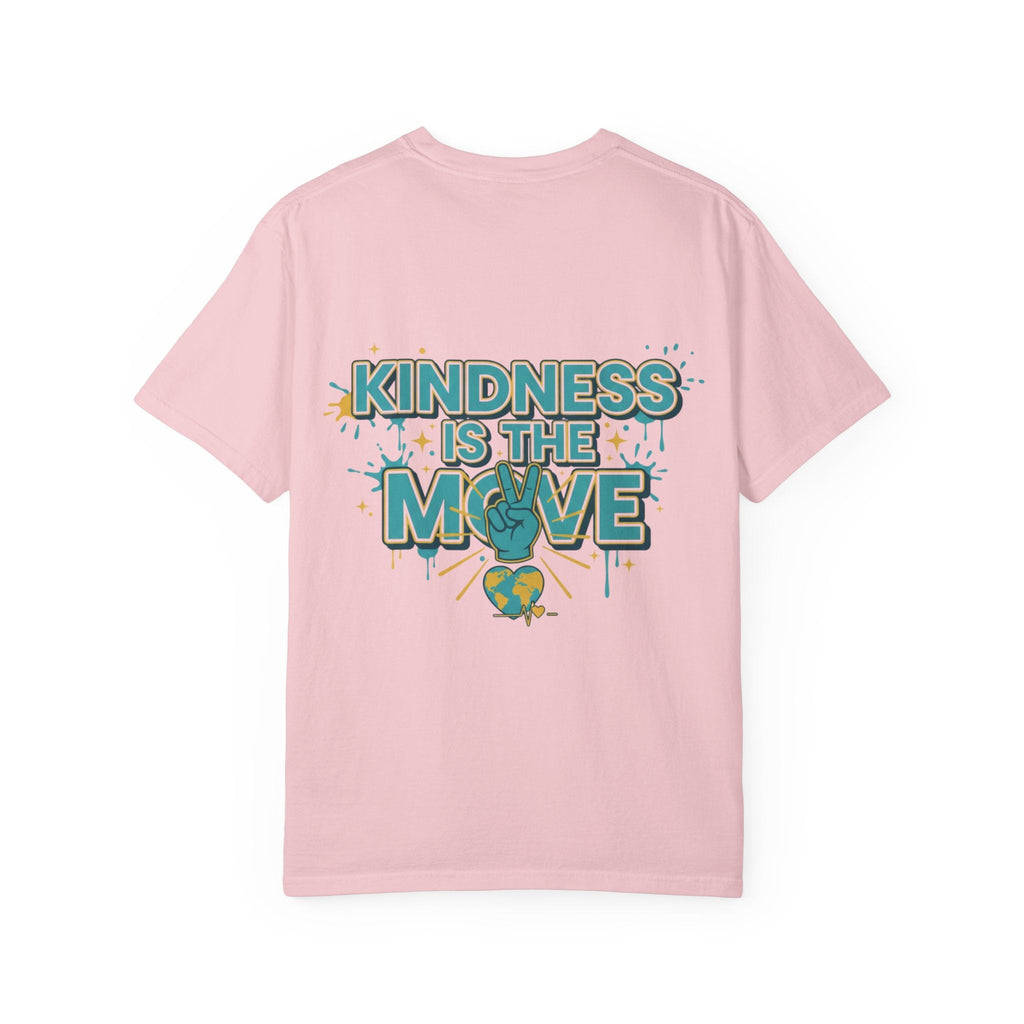 Kindness Is the Move T-Shirt — Inspirational Earth Day Graphic Tee - Good Life Goods
