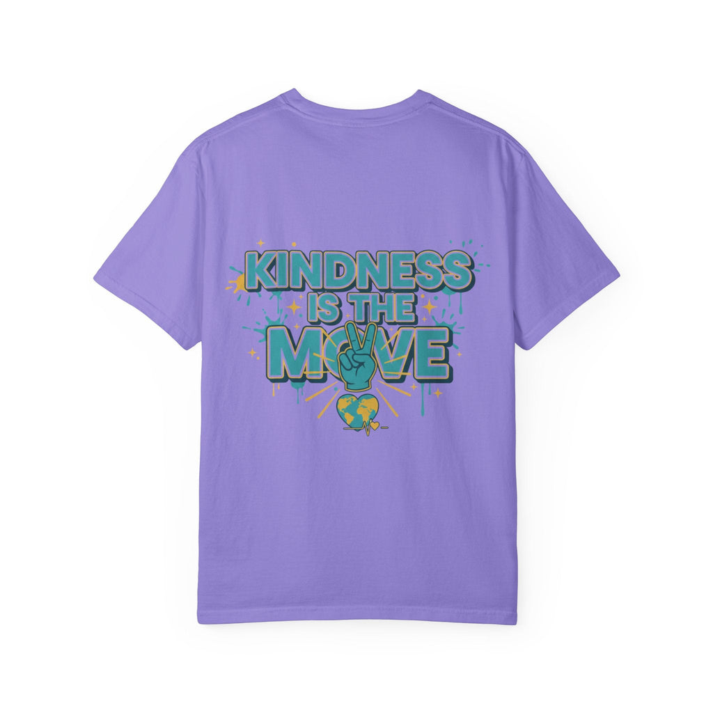 Kindness Is the Move T-Shirt — Inspirational Earth Day Graphic Tee - Good Life Goods