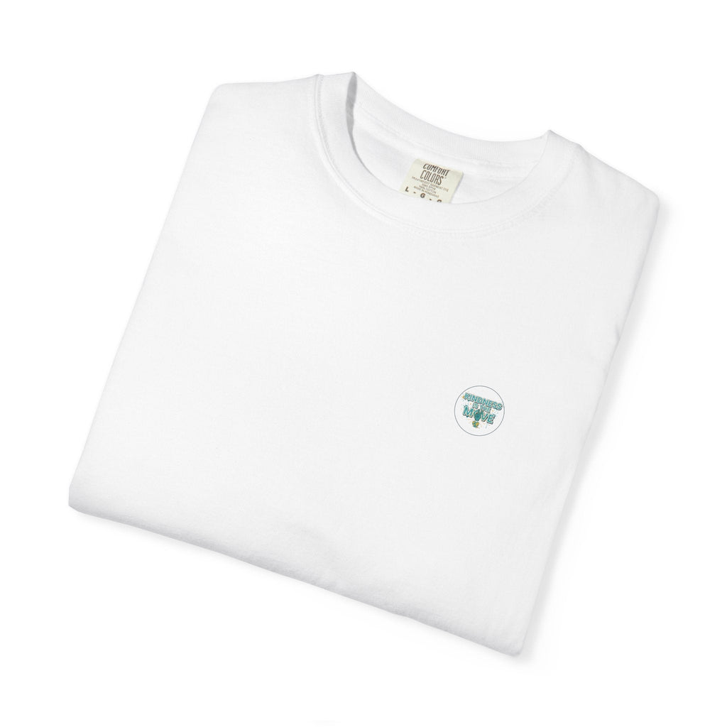 Kindness Is the Move T-Shirt — Inspirational Earth Day Graphic Tee - Good Life Goods