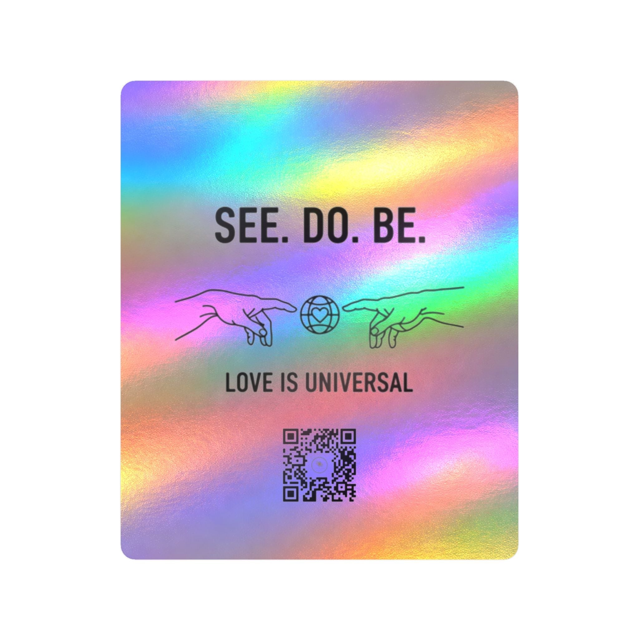 Kiss-Cut Vinyl Decal — "SEE. DO. BE." Love Is Universal Sticker - Good Life Goods