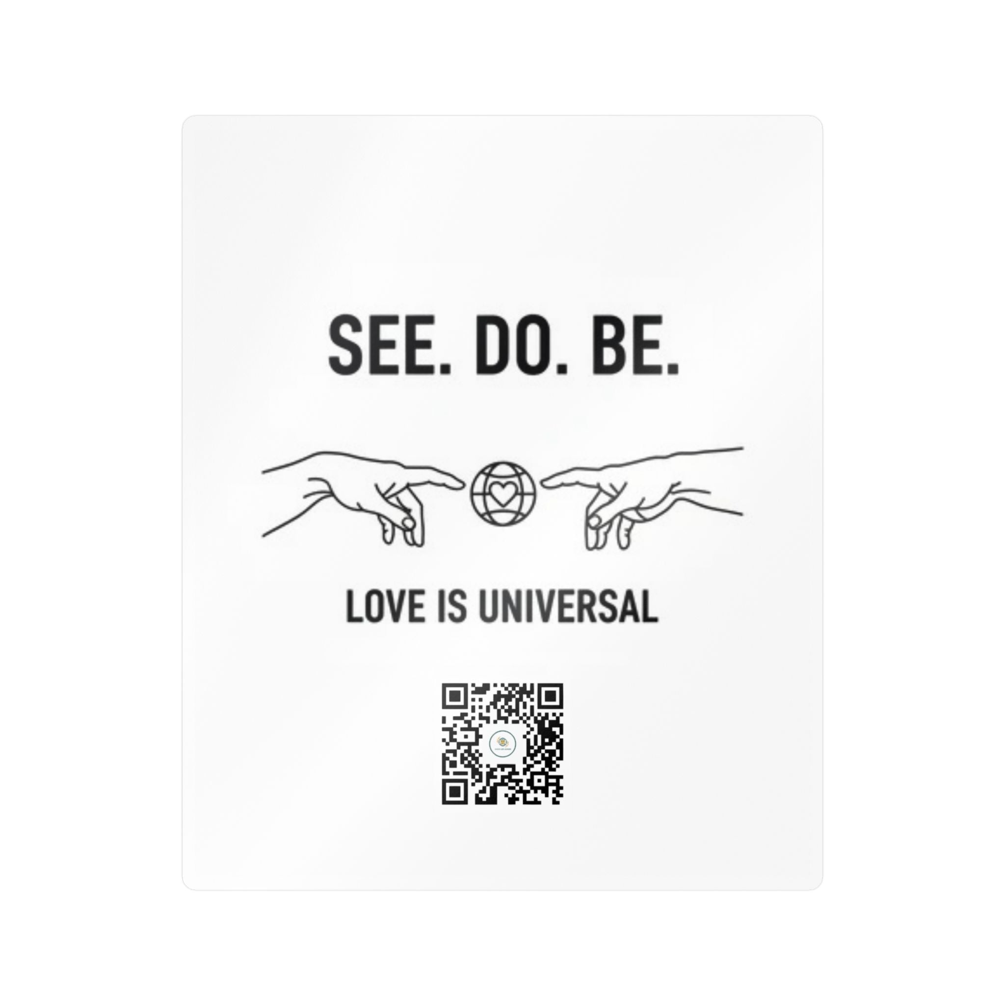 Kiss-Cut Vinyl Decal — "SEE. DO. BE." Love Is Universal Sticker - Good Life Goods