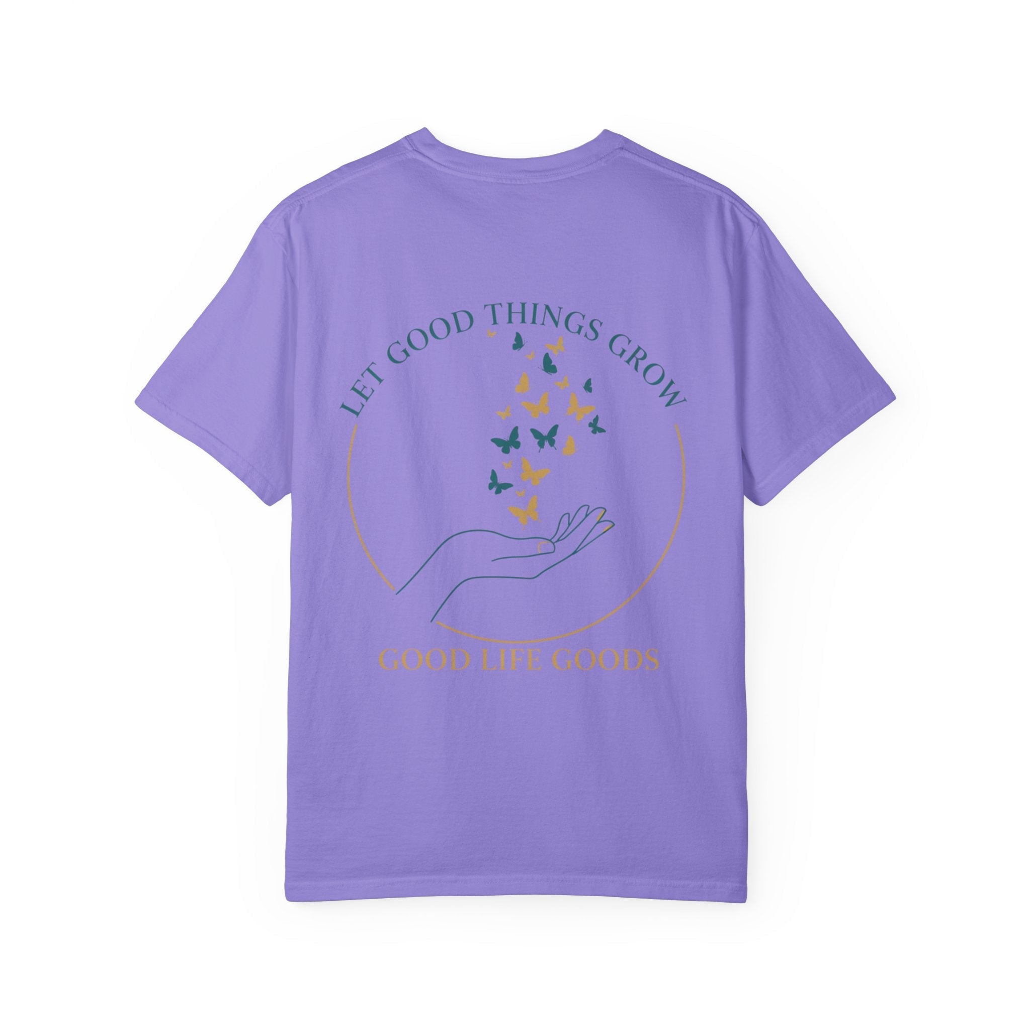 Let Good Things Grow T-Shirt — Butterfly Hand Graphic Tee - Good Life Goods