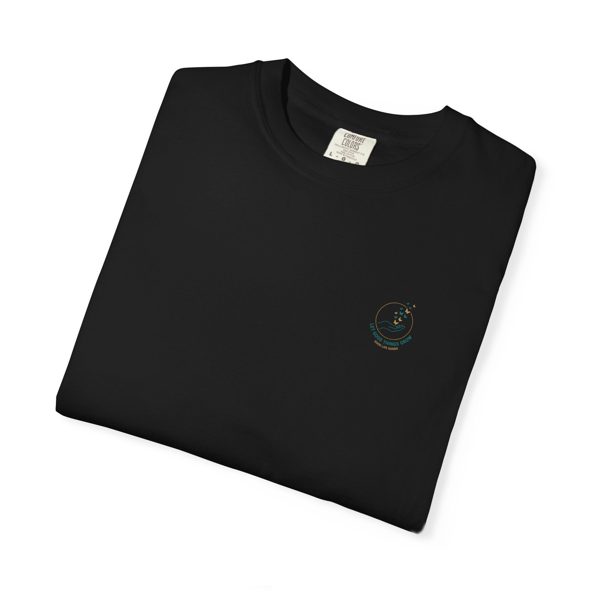 Let Good Things Grow T-Shirt — Butterfly Hand Graphic Tee - Good Life Goods