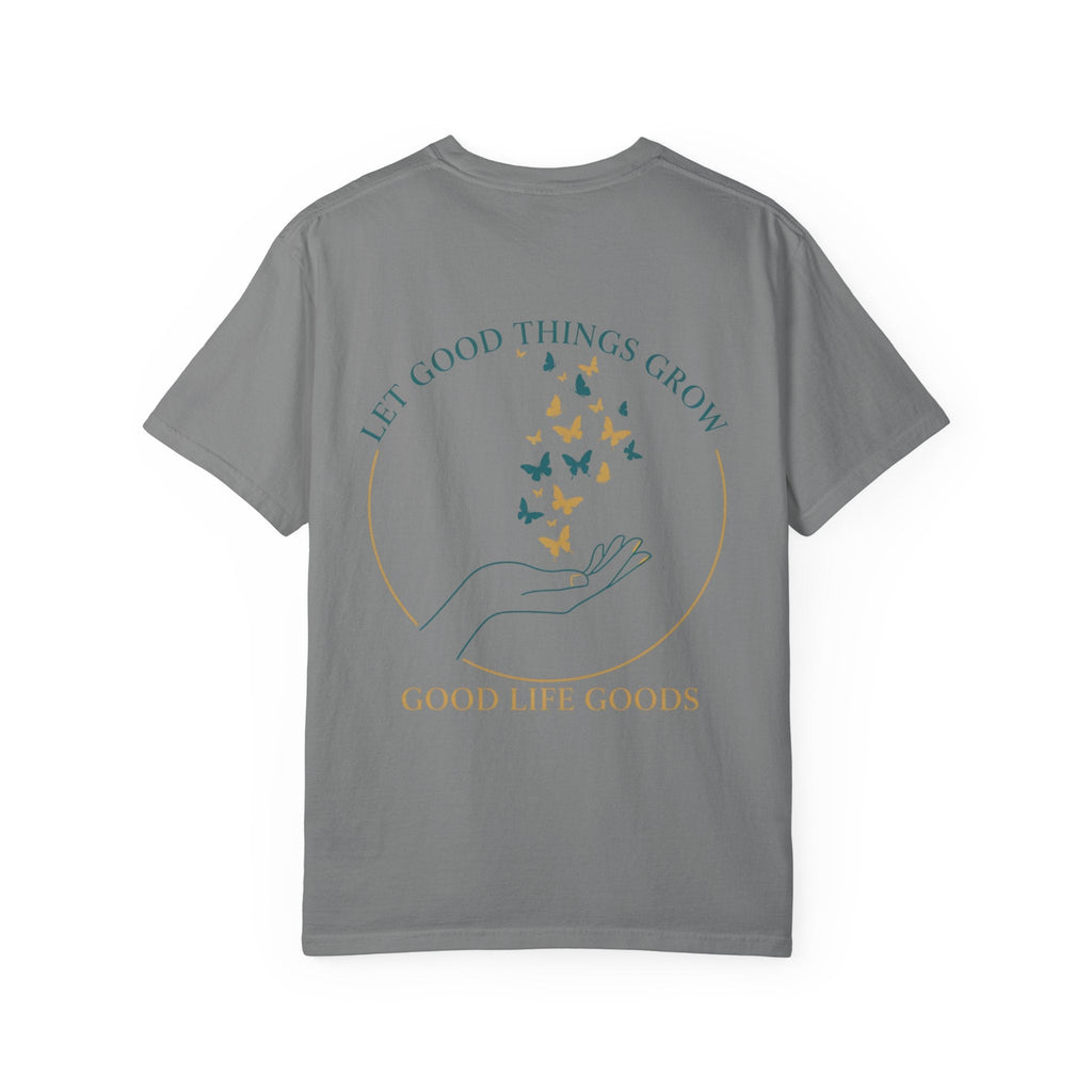 Let Good Things Grow T-Shirt — Butterfly Hand Graphic Tee - Good Life Goods