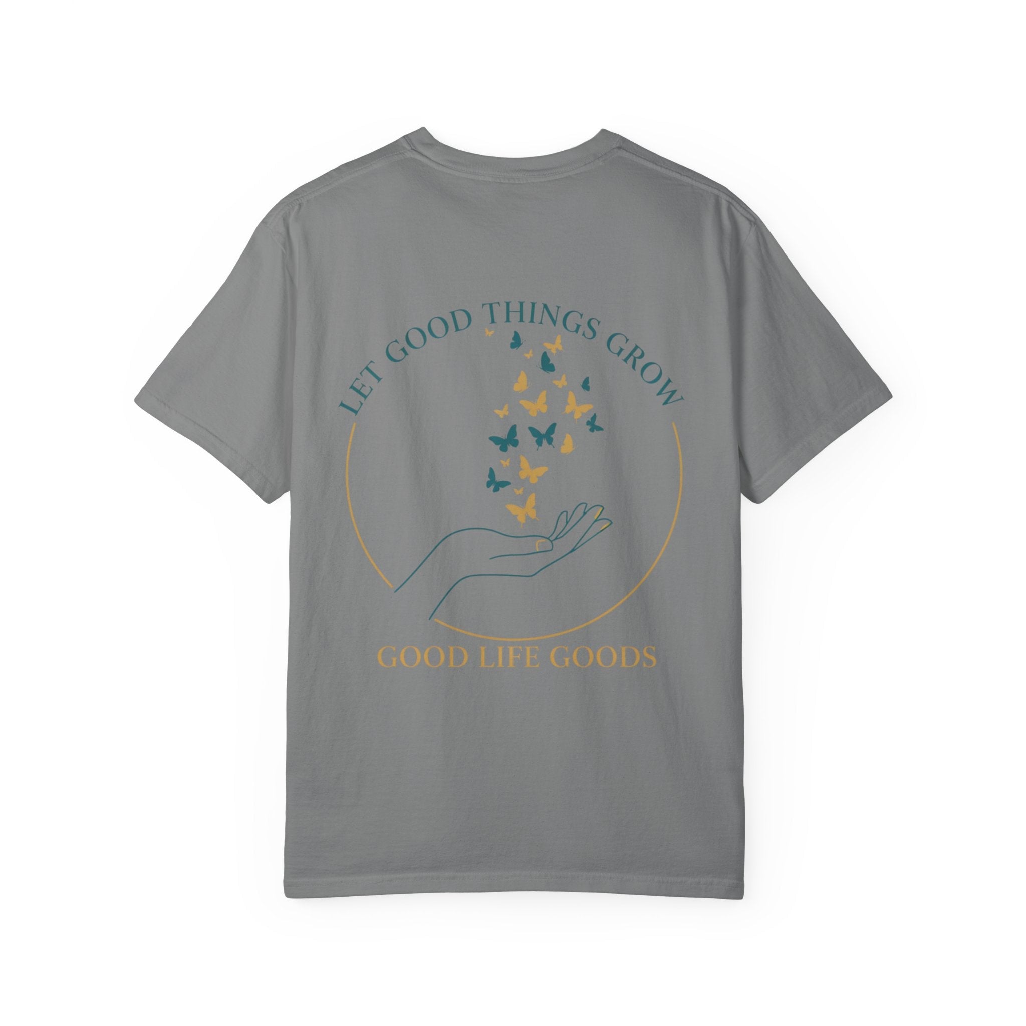 Let Good Things Grow T-Shirt — Butterfly Hand Graphic Tee - Good Life Goods