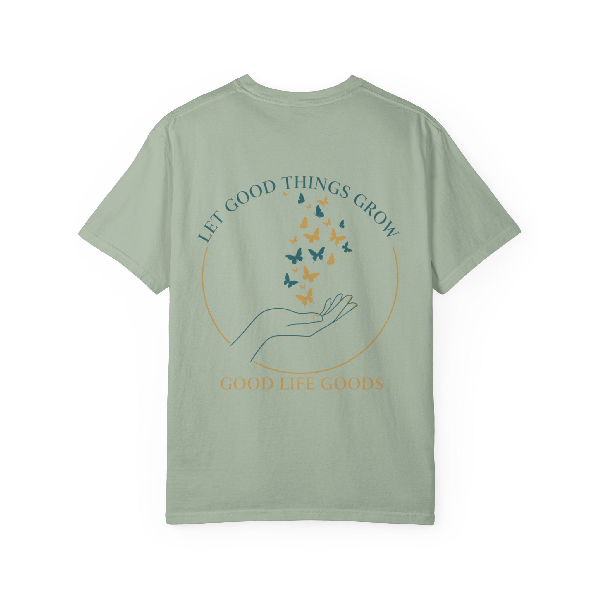 Let Good Things Grow T-Shirt — Butterfly Hand Graphic Tee - Good Life Goods