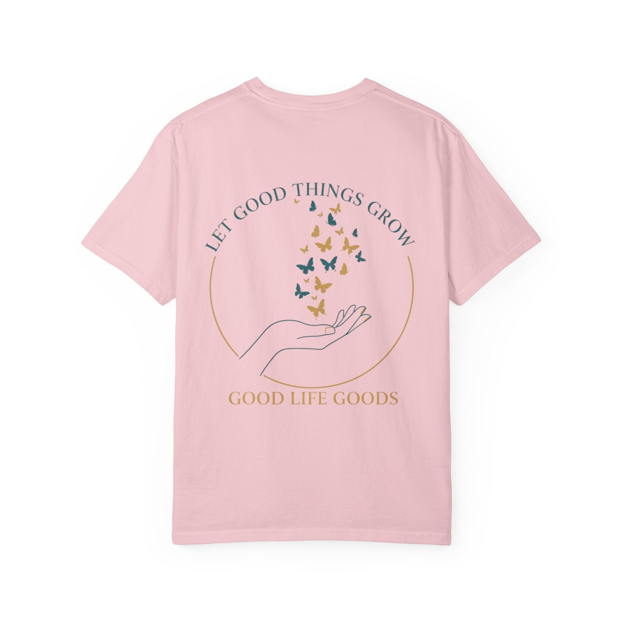 Let Good Things Grow T-Shirt — Butterfly Hand Graphic Tee - Good Life Goods