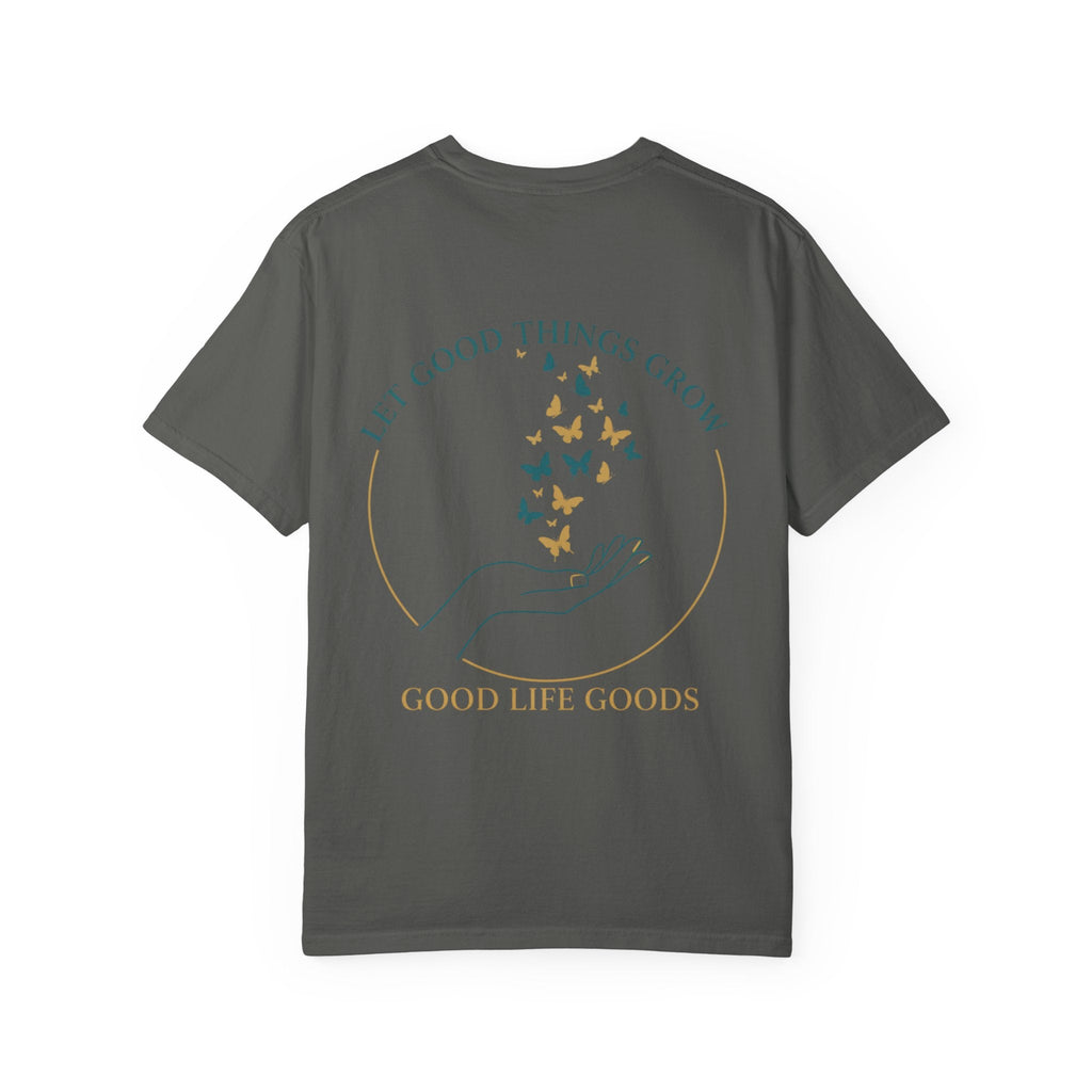 Let Good Things Grow T-Shirt — Butterfly Hand Graphic Tee - Good Life Goods