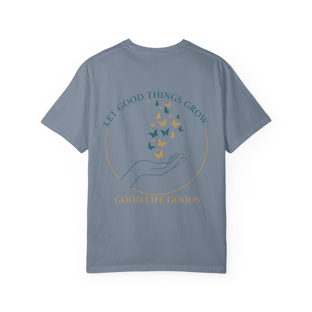 Let Good Things Grow T-Shirt — Butterfly Hand Graphic Tee - Good Life Goods