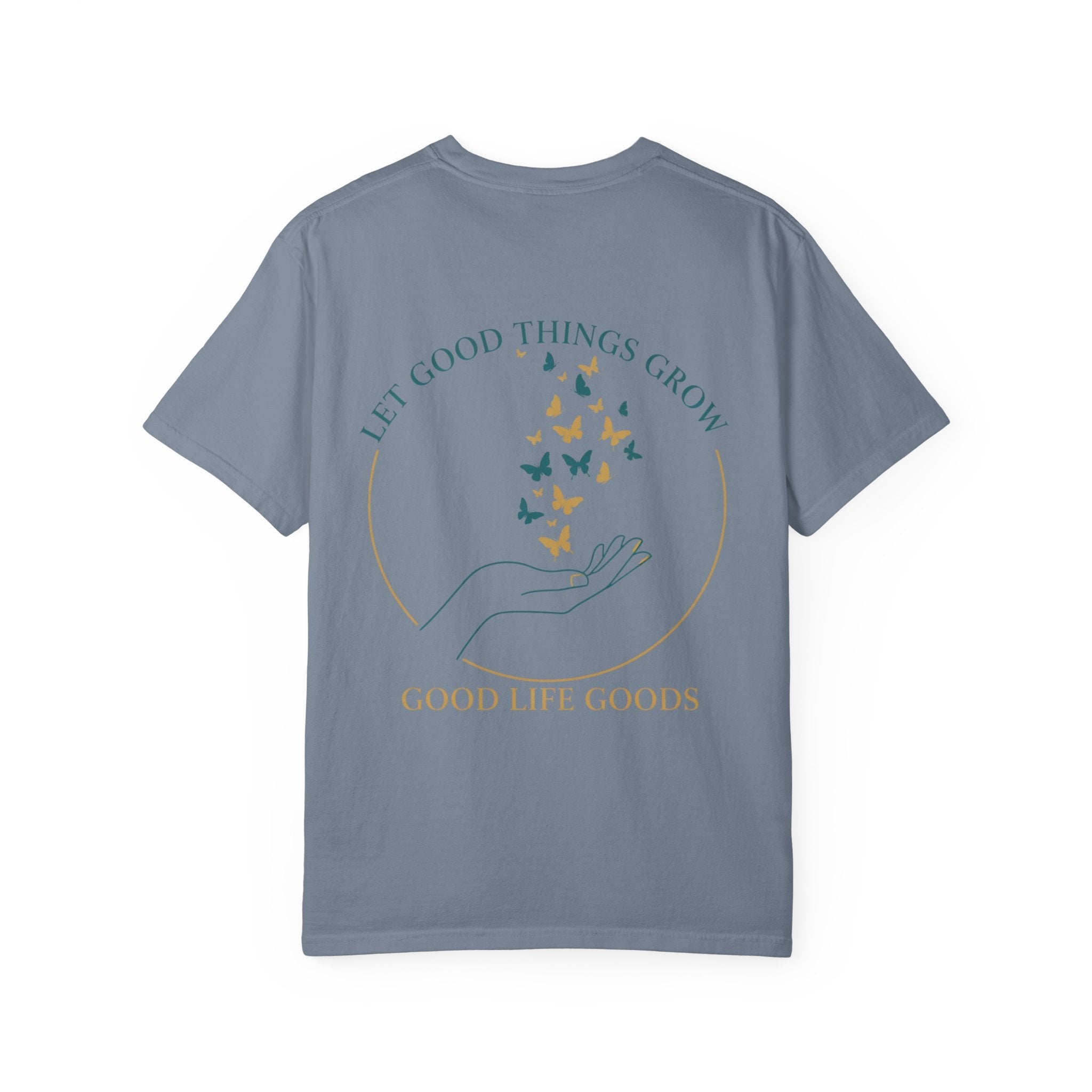 Let Good Things Grow T-Shirt — Butterfly Hand Graphic Tee - Good Life Goods