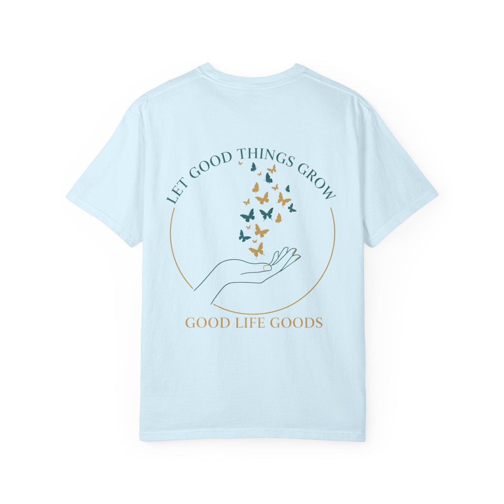 Let Good Things Grow T-Shirt — Butterfly Hand Graphic Tee - Good Life Goods