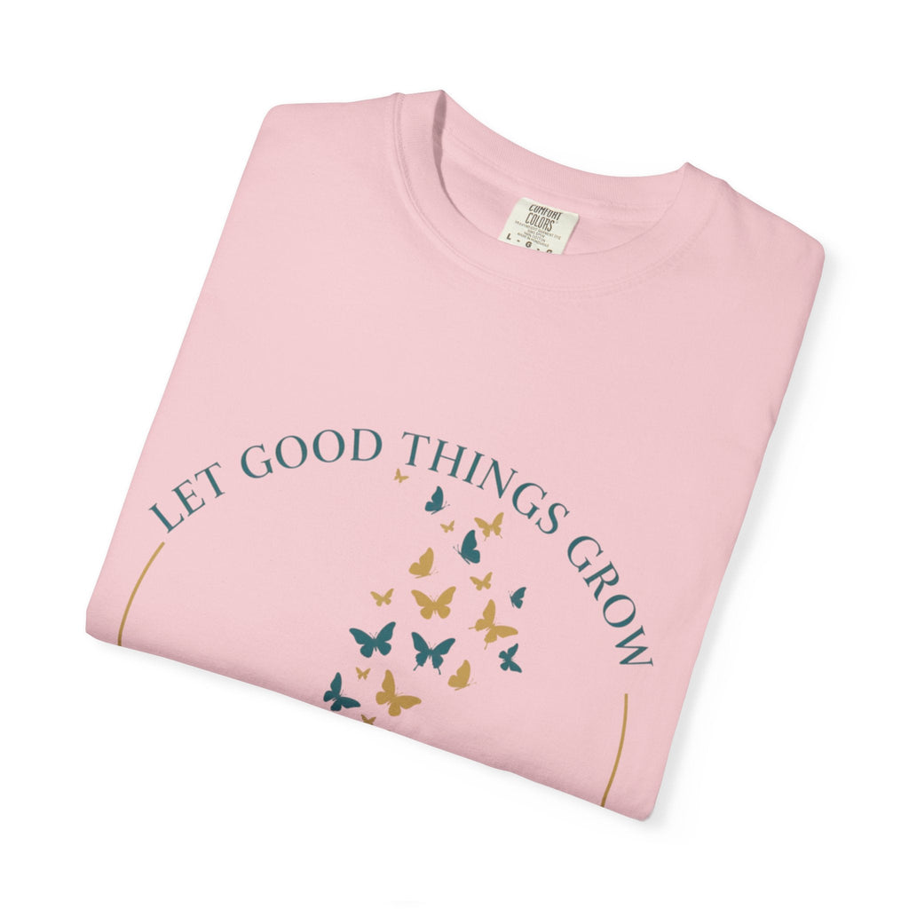 Let Good Things Grow T-Shirt — Root Down. Rise Up. Back Graphic Tee - Good Life Goods