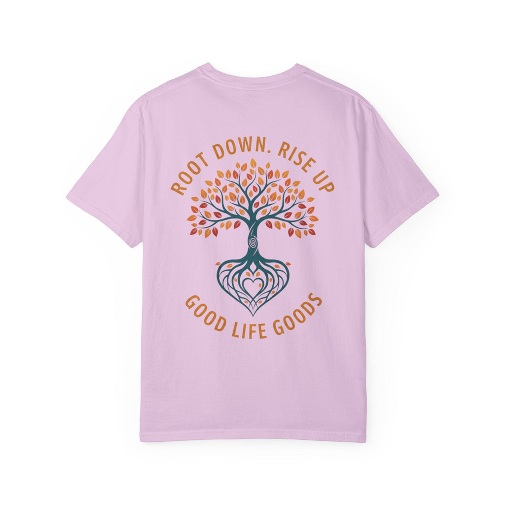 Let Good Things Grow T-Shirt — Root Down. Rise Up. Back Graphic Tee - Good Life Goods