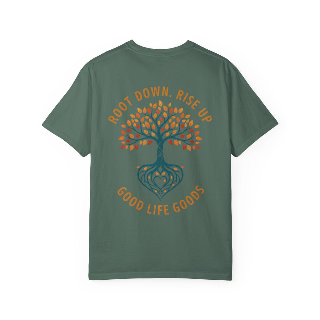 Let Good Things Grow T-Shirt — Root Down. Rise Up. Back Graphic Tee - Good Life Goods