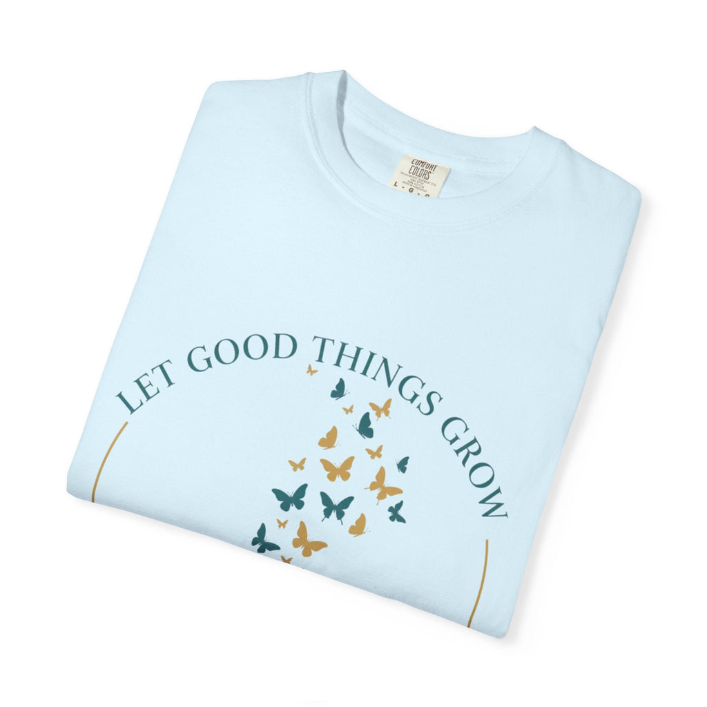 Let Good Things Grow T-Shirt — Root Down. Rise Up. Back Graphic Tee - Good Life Goods
