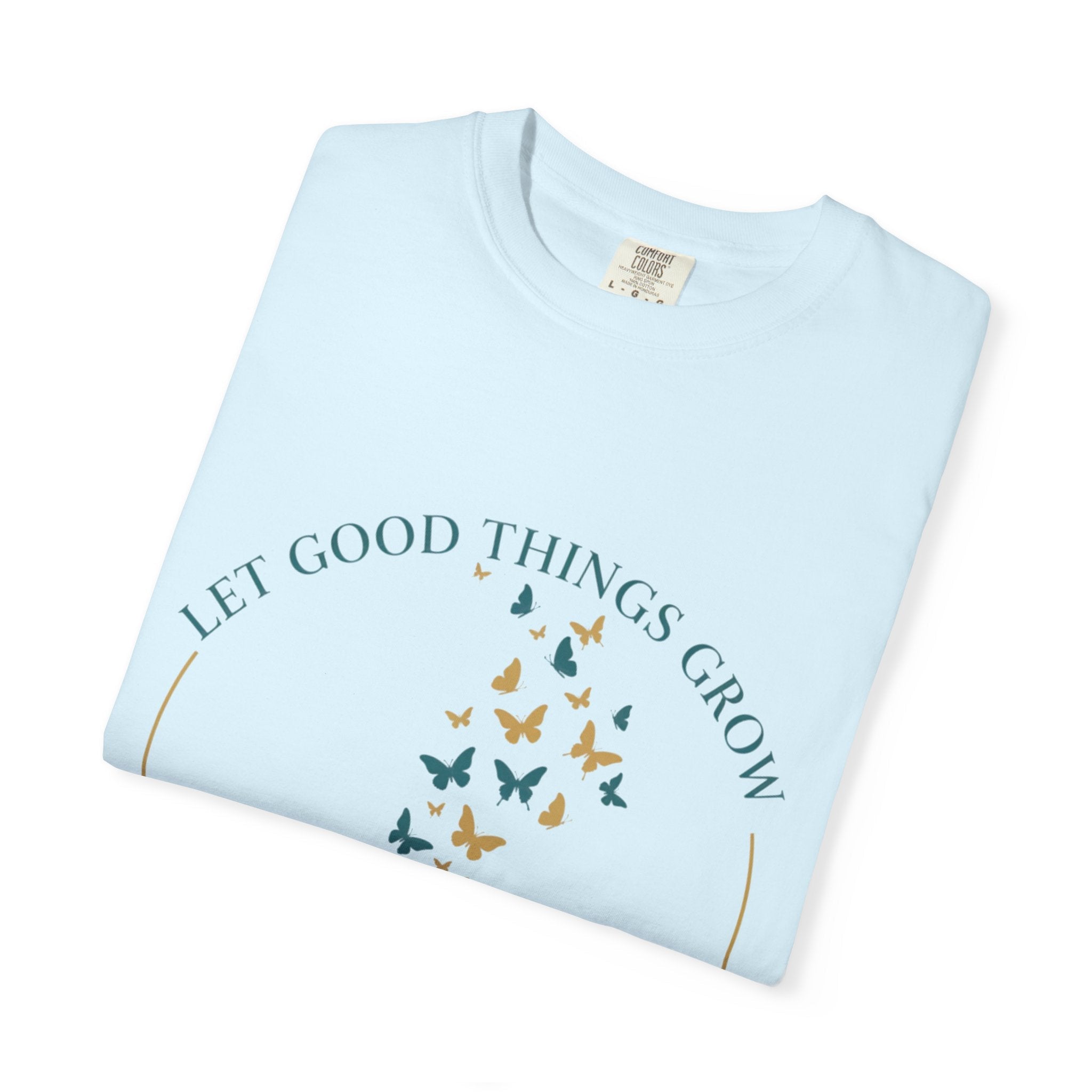 Let Good Things Grow T-Shirt — Root Down. Rise Up. Back Graphic Tee - Good Life Goods
