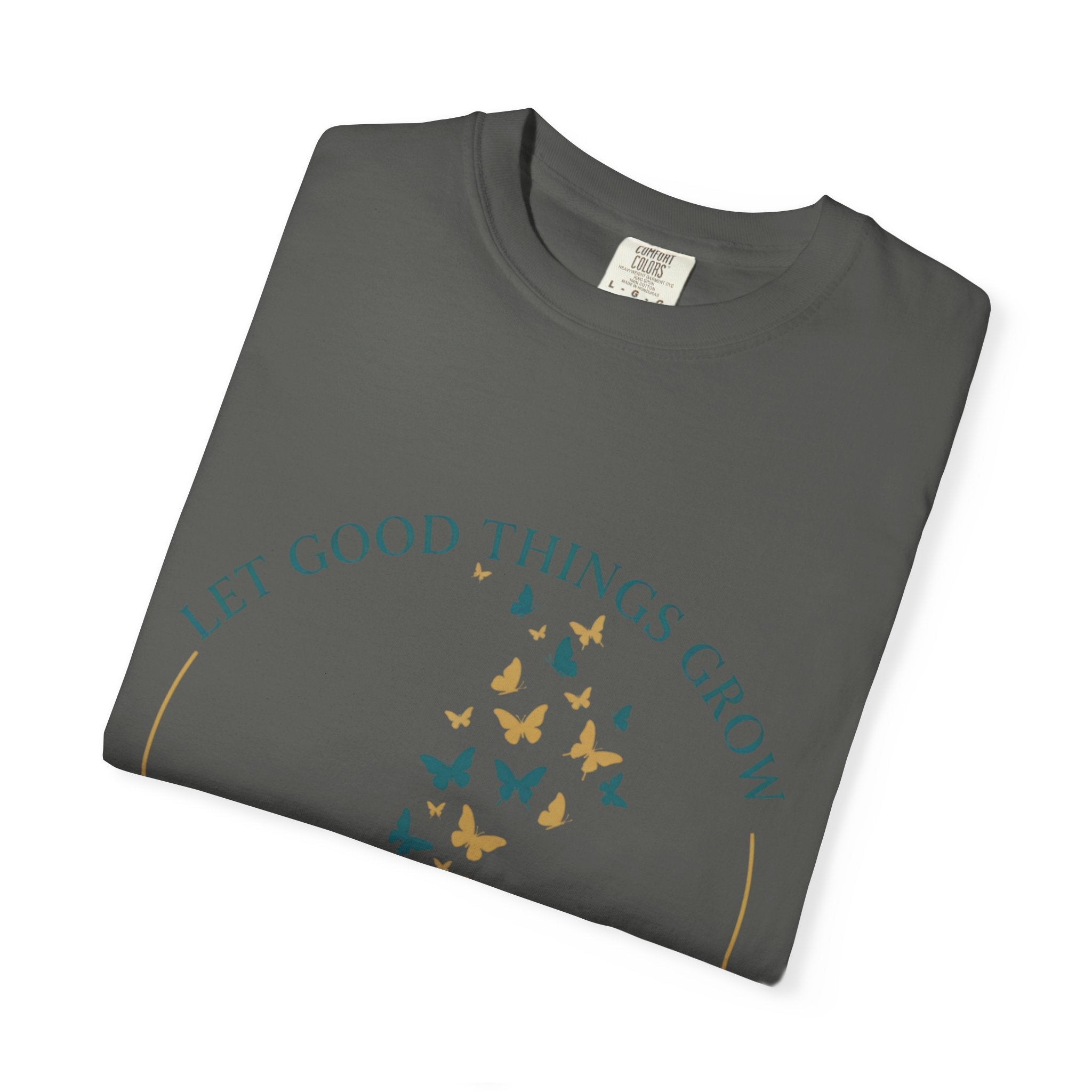 Let Good Things Grow T-Shirt — Root Down. Rise Up. Back Graphic Tee - Good Life Goods