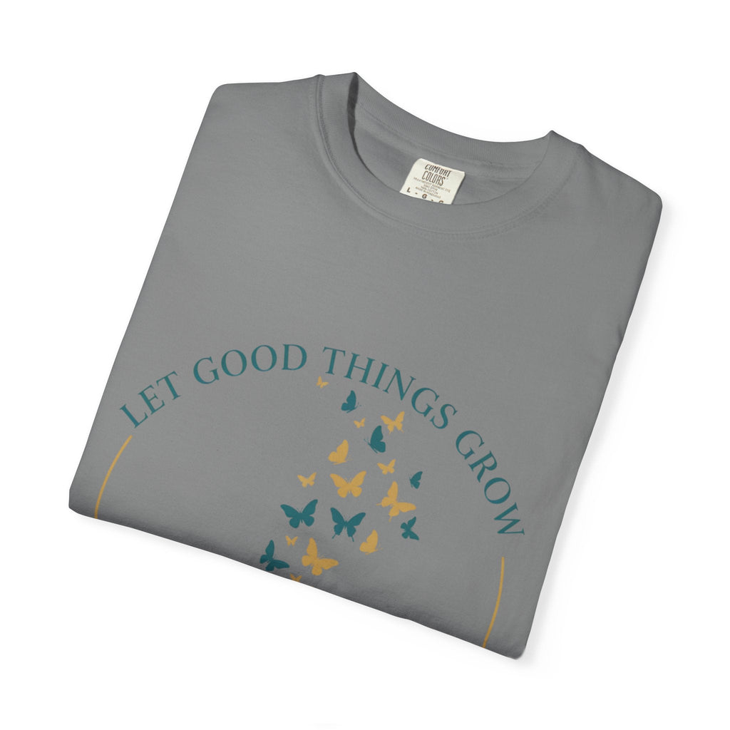 Let Good Things Grow T-Shirt — Root Down. Rise Up. Back Graphic Tee - Good Life Goods