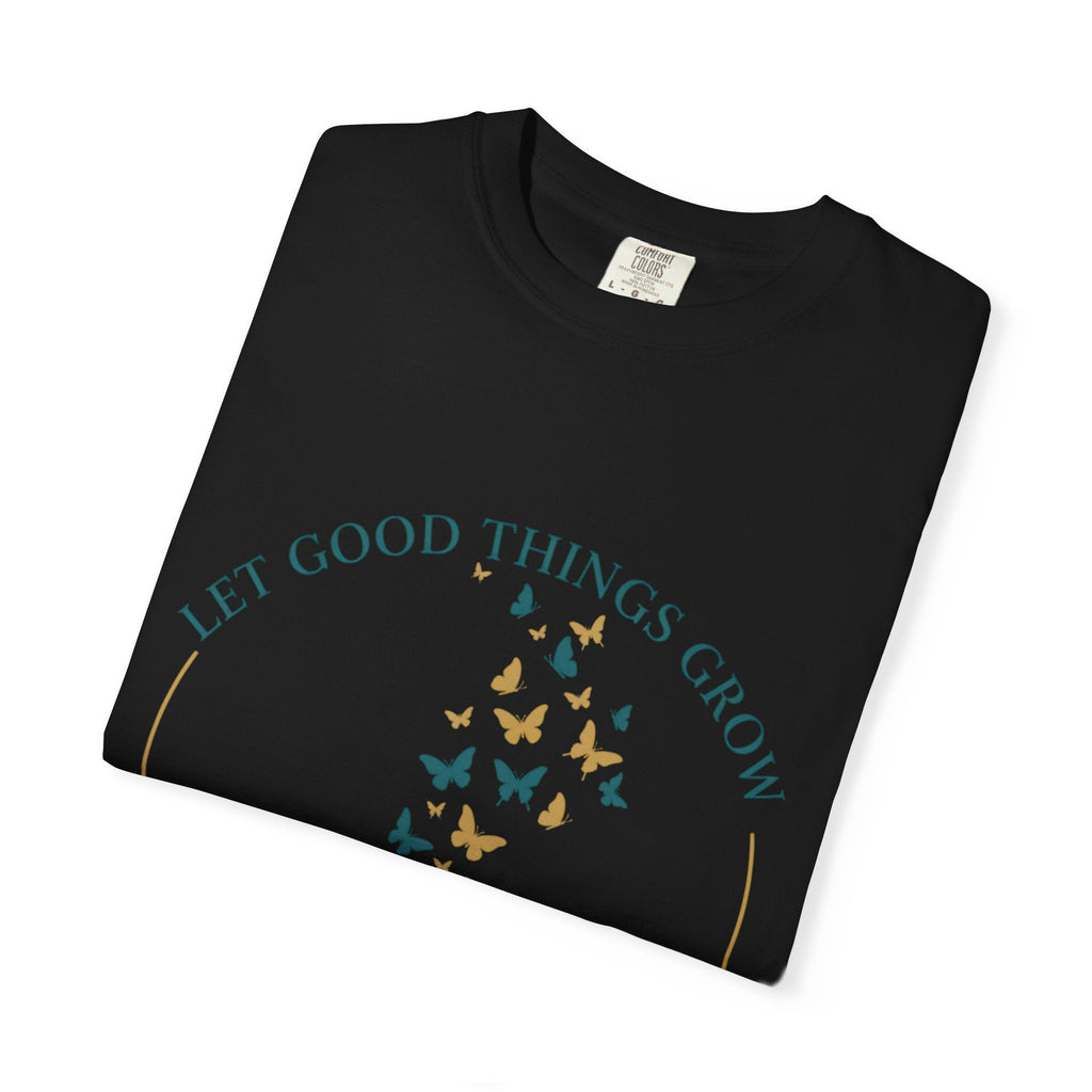 Let Good Things Grow T-Shirt — Root Down. Rise Up. Back Graphic Tee - Good Life Goods