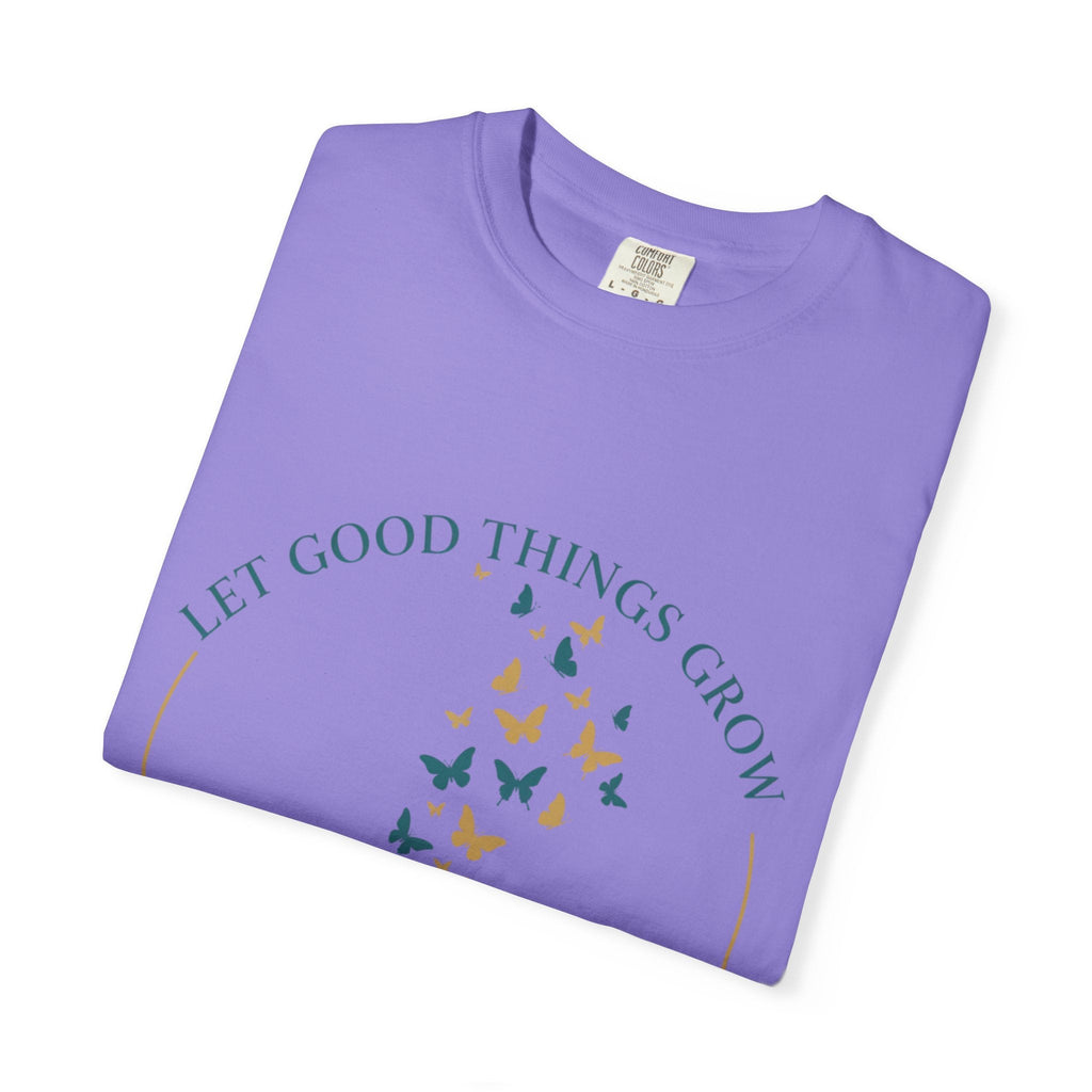 Let Good Things Grow T-Shirt — Root Down. Rise Up. Back Graphic Tee - Good Life Goods