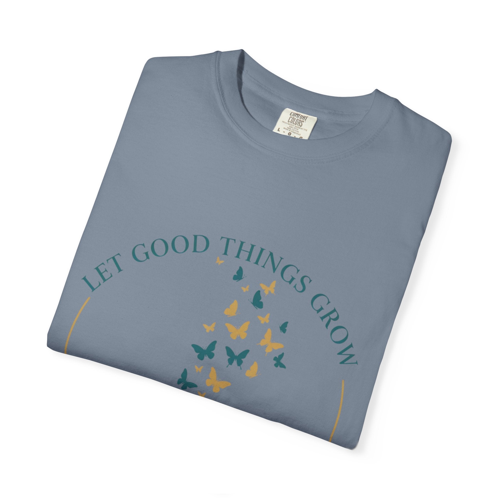 Let Good Things Grow T-Shirt — Root Down. Rise Up. Back Graphic Tee - Good Life Goods