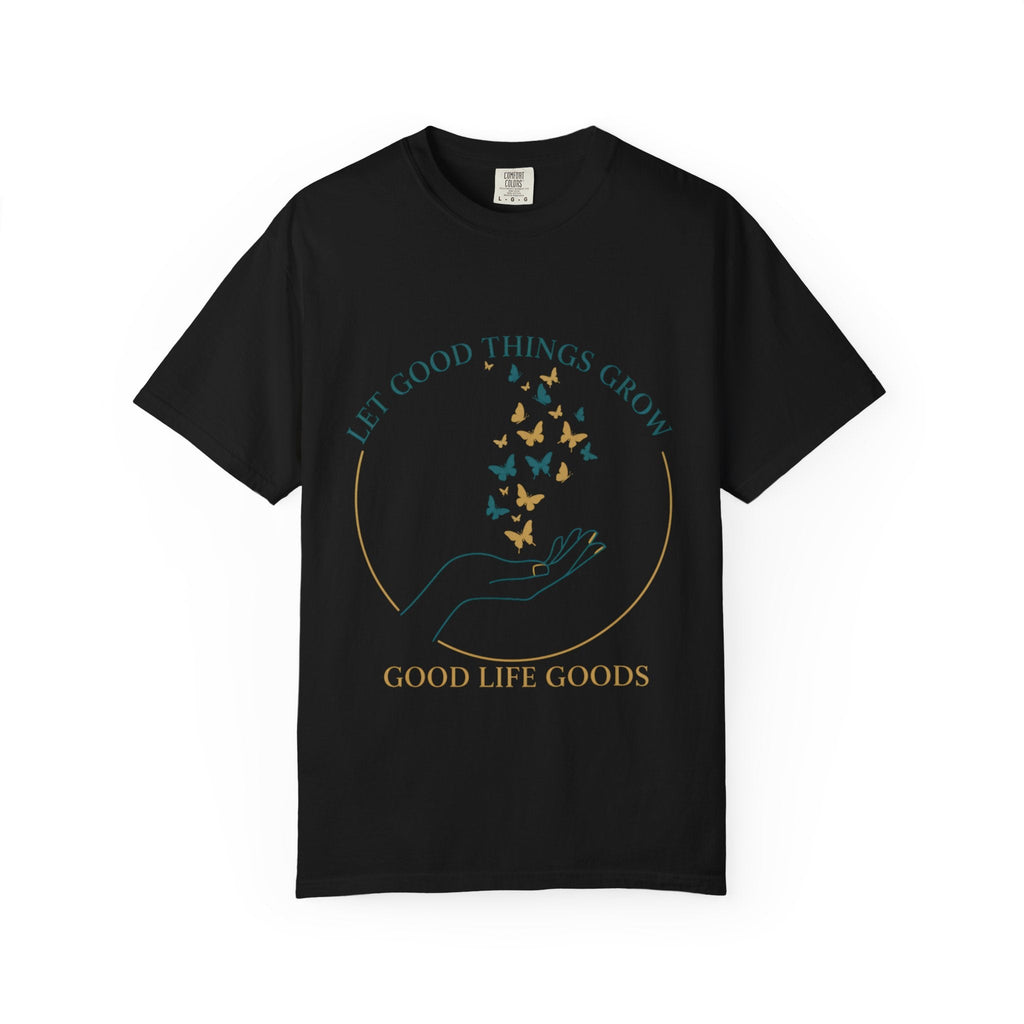 Let Good Things Grow T-Shirt — Root Down. Rise Up. Back Graphic Tee - Good Life Goods