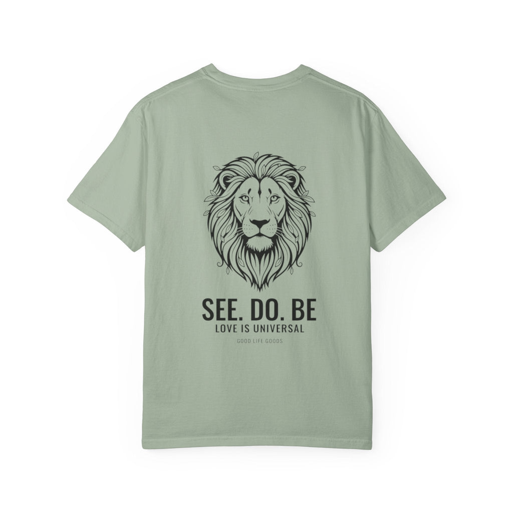 Lion Graphic T-Shirt on back — "SEE. DO. BE." Inspirational Tee - Good Life Goods