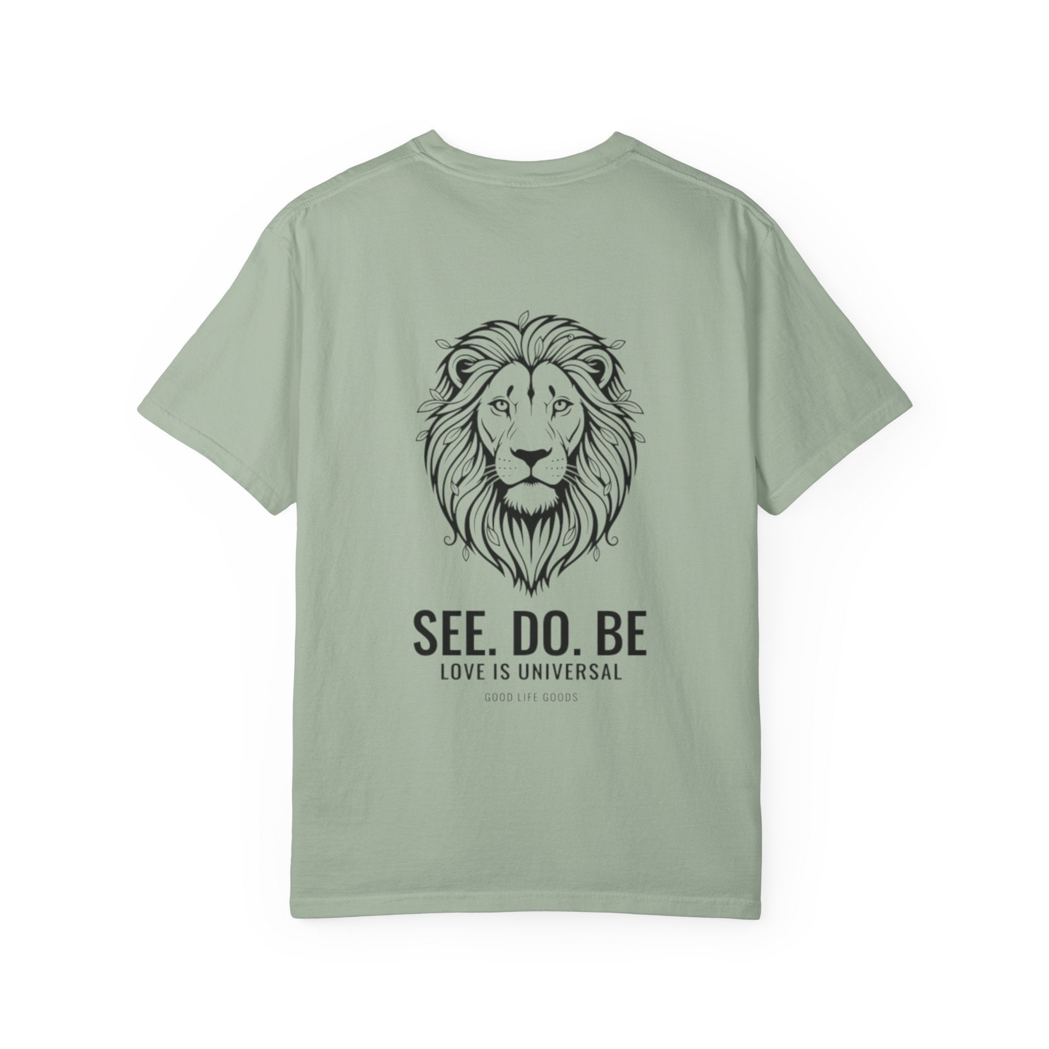 Lion Graphic T-Shirt on back — "SEE. DO. BE." Inspirational Tee - Good Life Goods