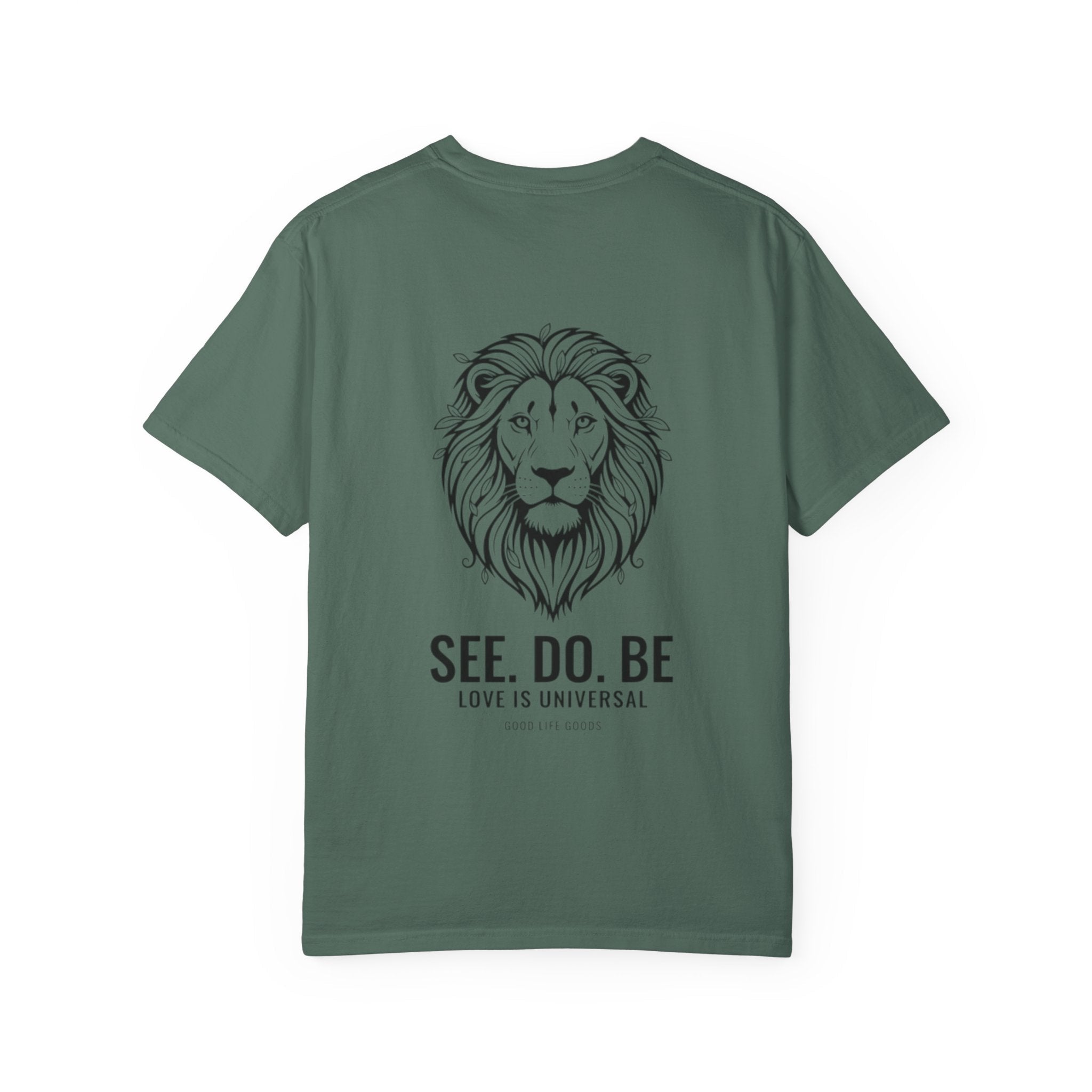 Lion Graphic T-Shirt on back — "SEE. DO. BE." Inspirational Tee - Good Life Goods