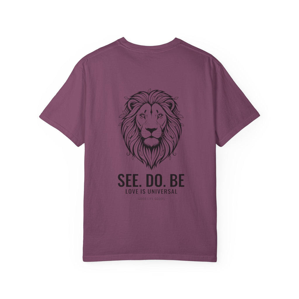 Lion Graphic T-Shirt on back — "SEE. DO. BE." Inspirational Tee - Good Life Goods