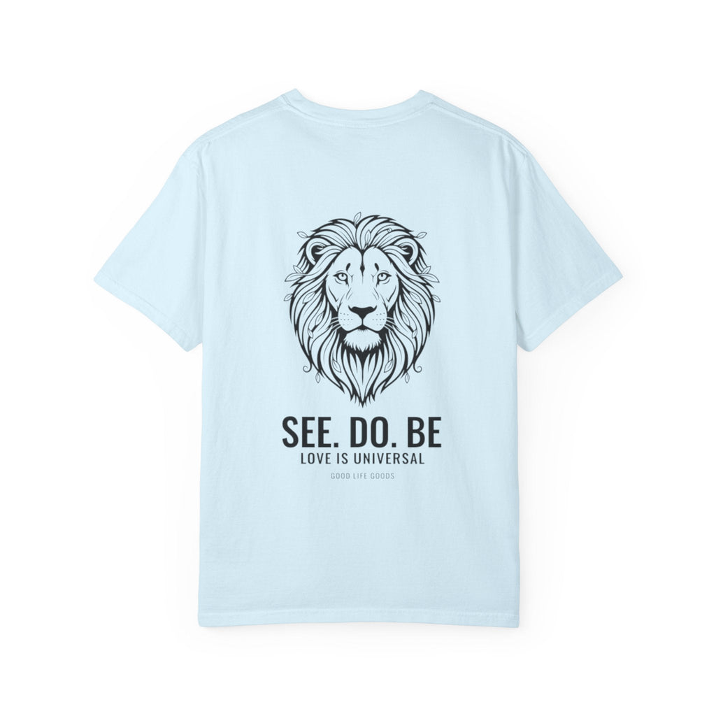 Lion Graphic T-Shirt on back — "SEE. DO. BE." Inspirational Tee - Good Life Goods