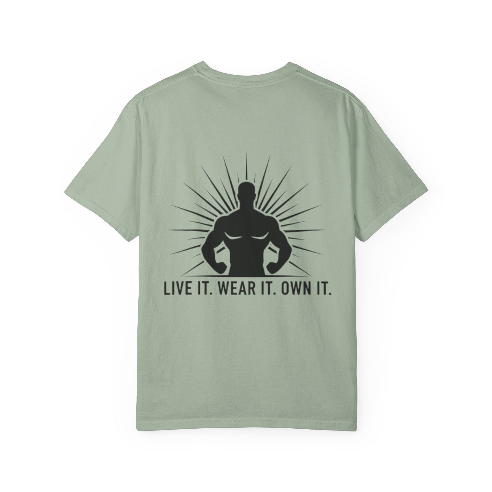 Live It. Wear It. Own It. (on back) T-Shirt — Motivational Fitness Graphic Tee - Good Life Goods