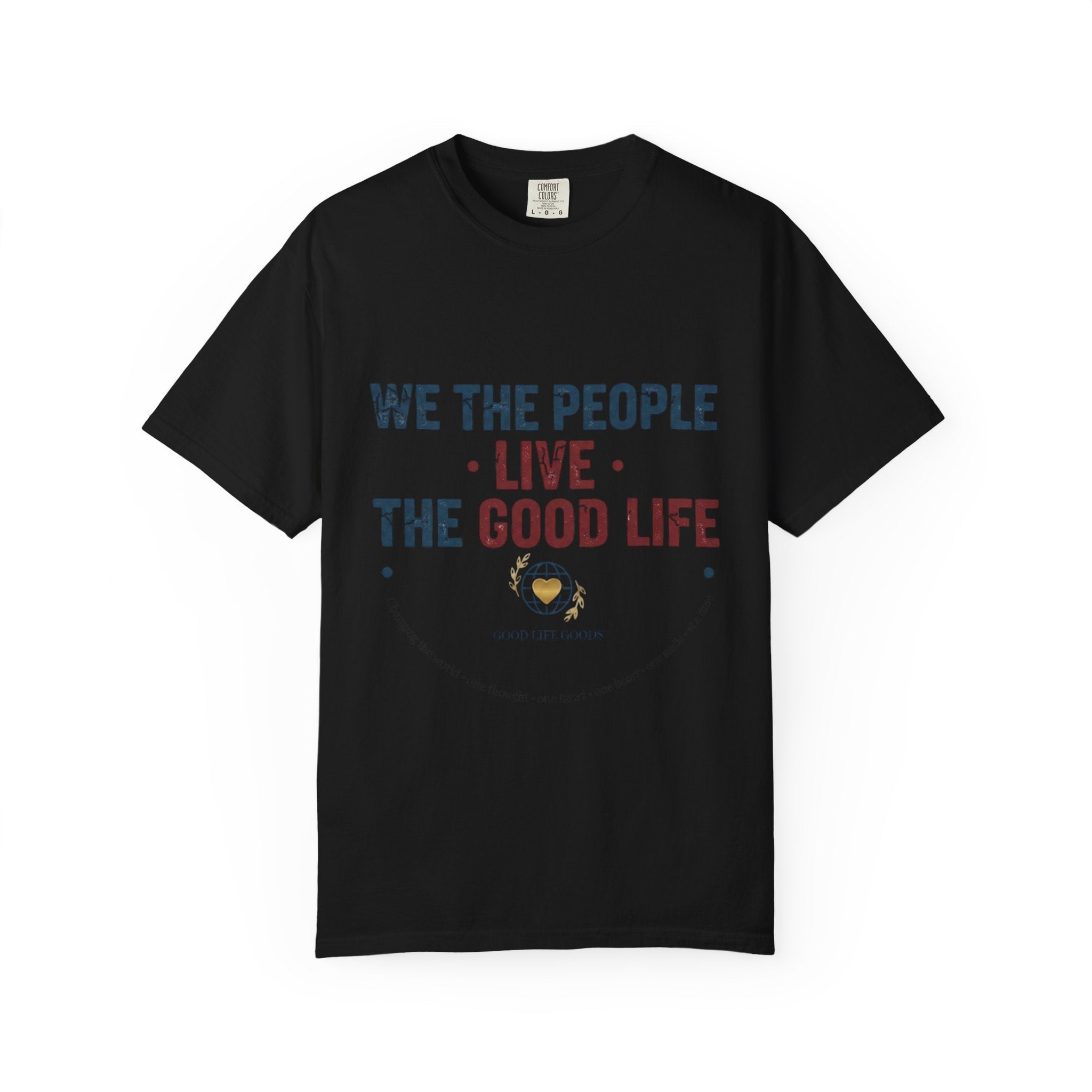 Live The Good Life T-Shirt — Vintage Globe Graphic Tee - Good Life Goods