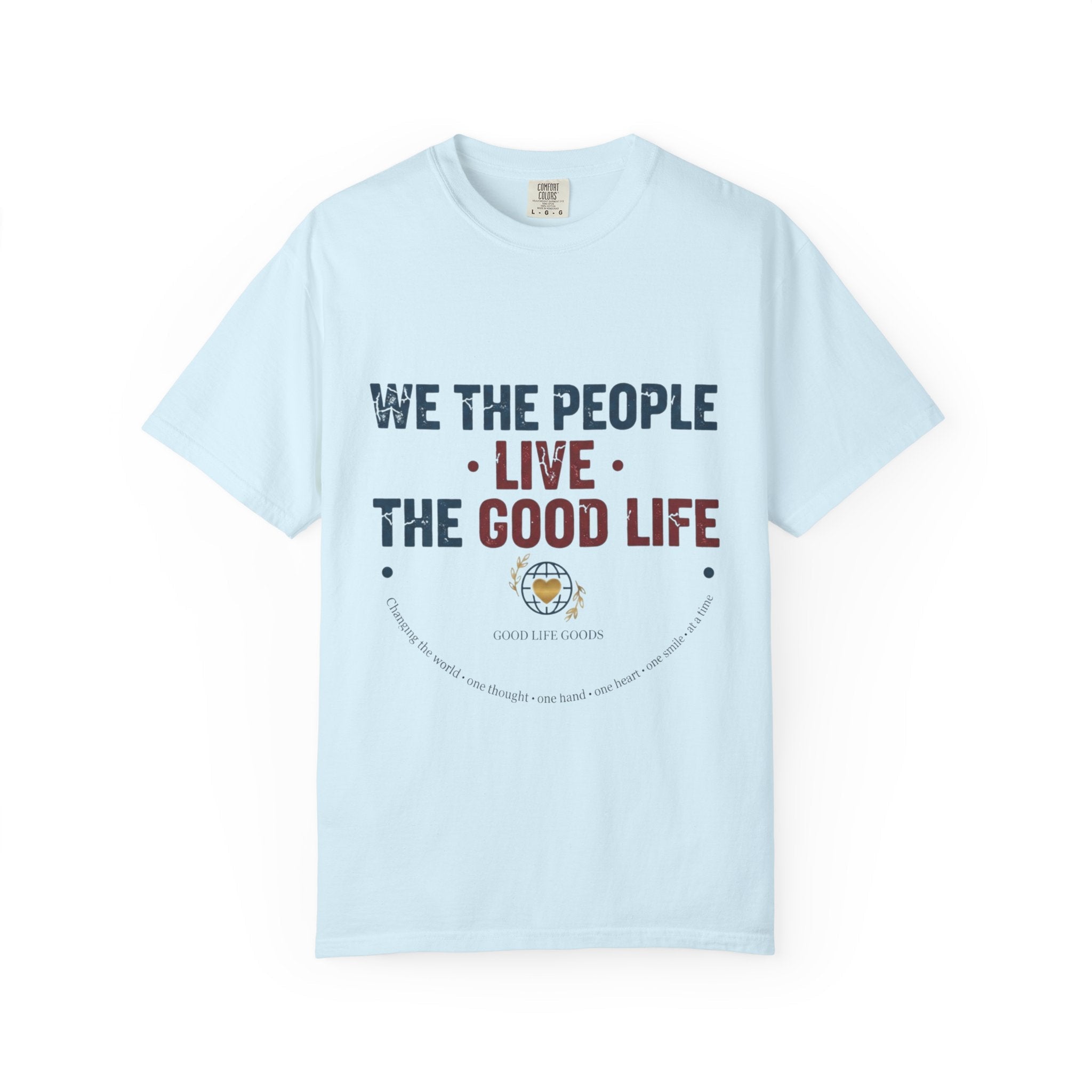 Live The Good Life T-Shirt — Vintage Globe Graphic Tee - Good Life Goods