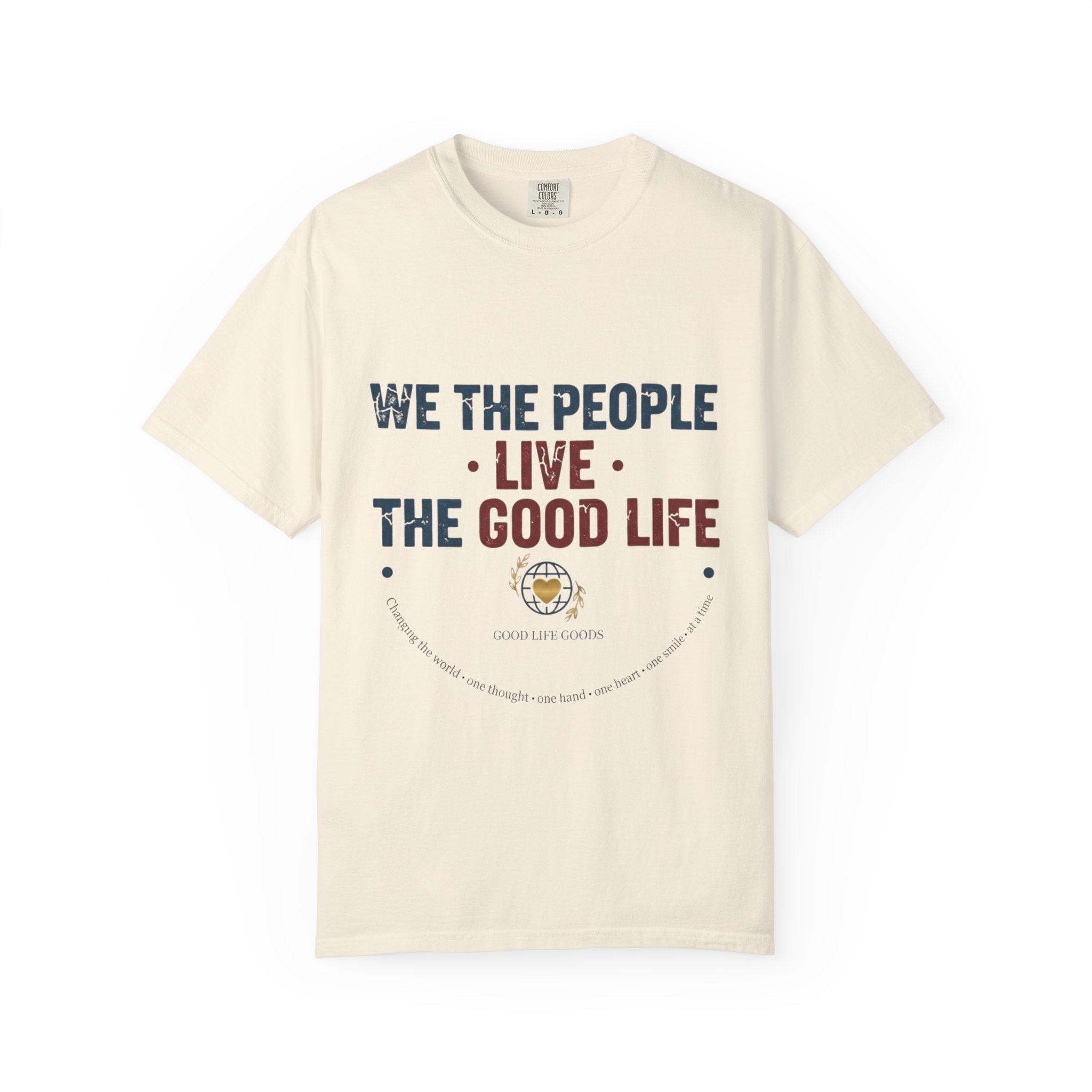 Live The Good Life T-Shirt — Vintage Globe Graphic Tee - Good Life Goods